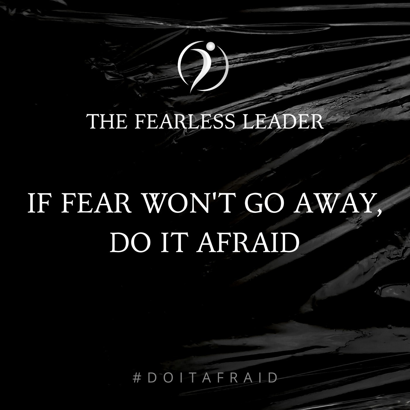 DO IT AFRAID!