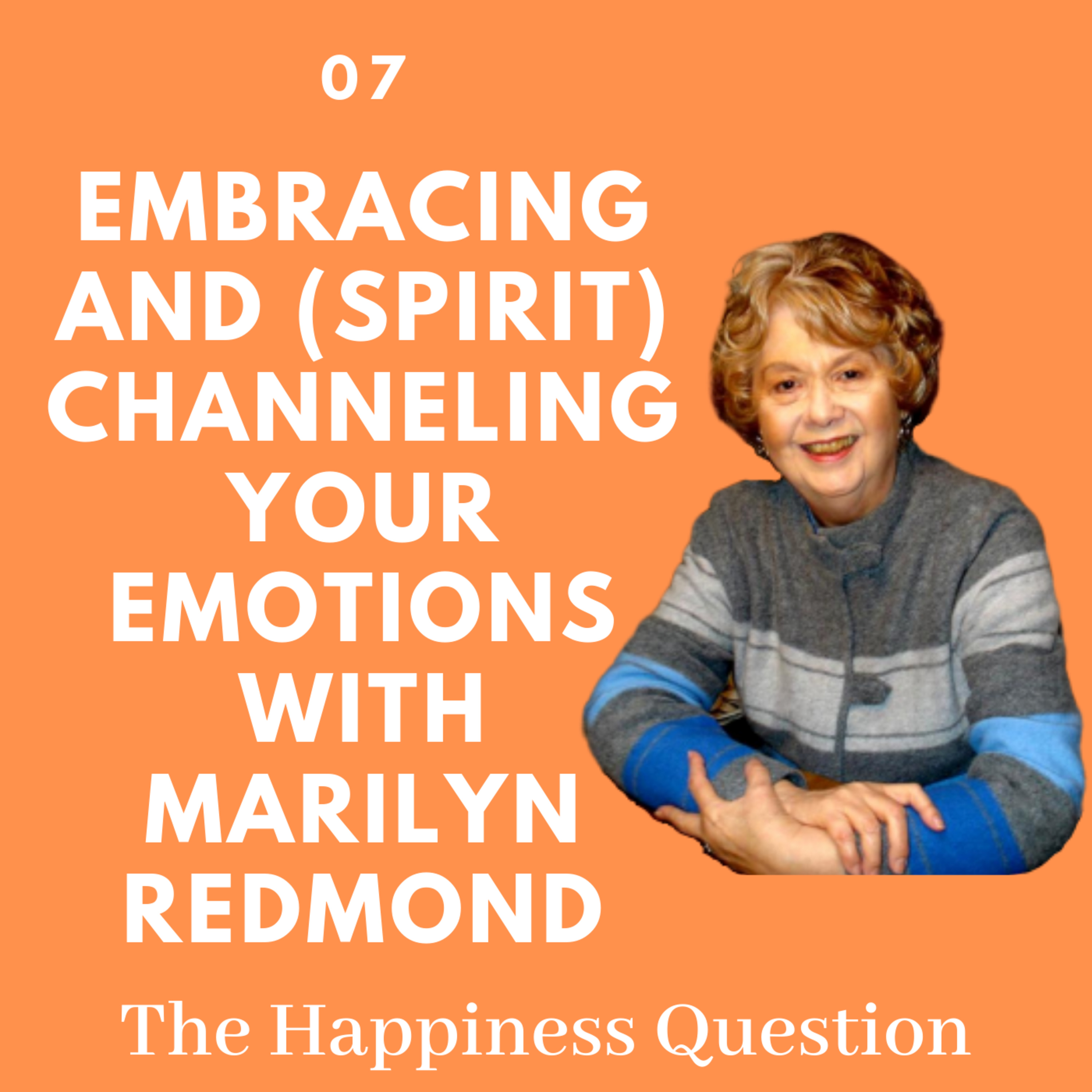 Embracing and (Spirit) Channeling Your Emotions with Marilyn Redmond | EP 7 (S2, EP 2)