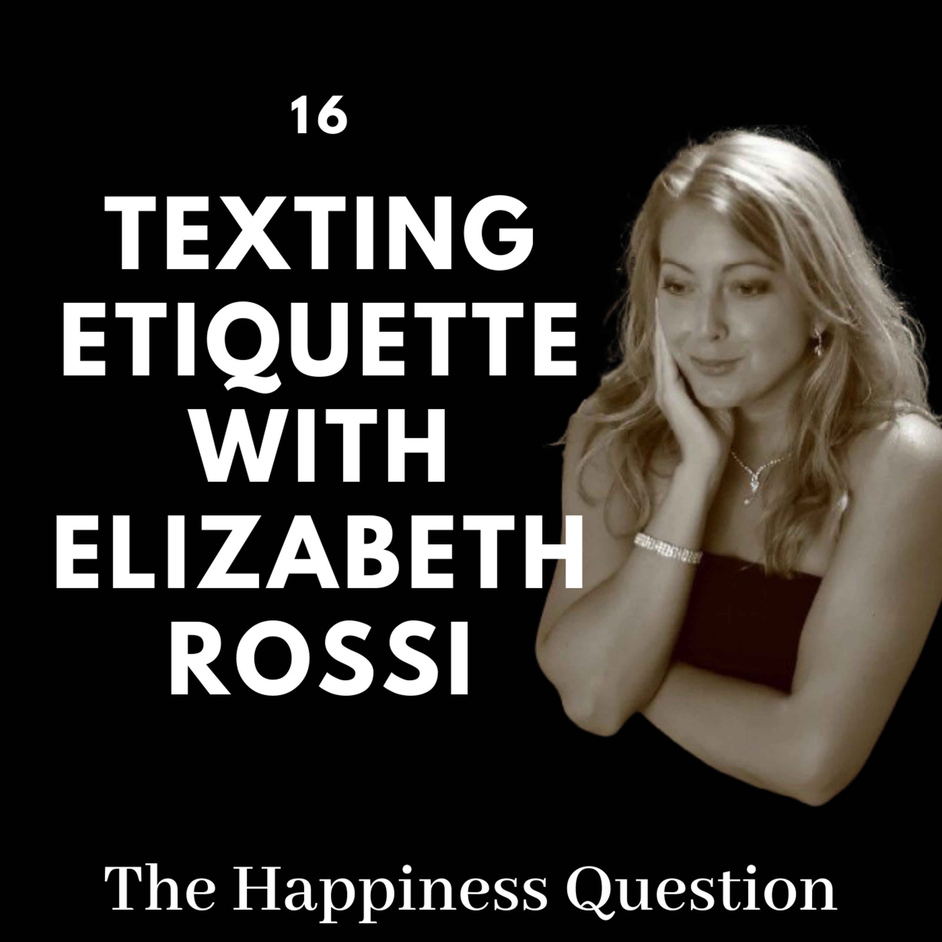 Texting Etiquette with Elizabeth Rossi | EP 16 (S2, EP 11)