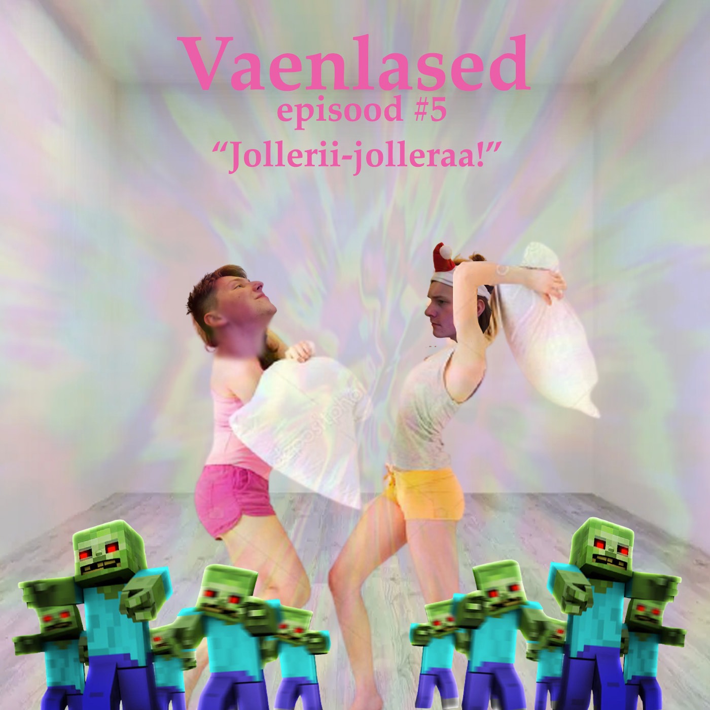 Episood #5: "Jollerii-jolleraa!"