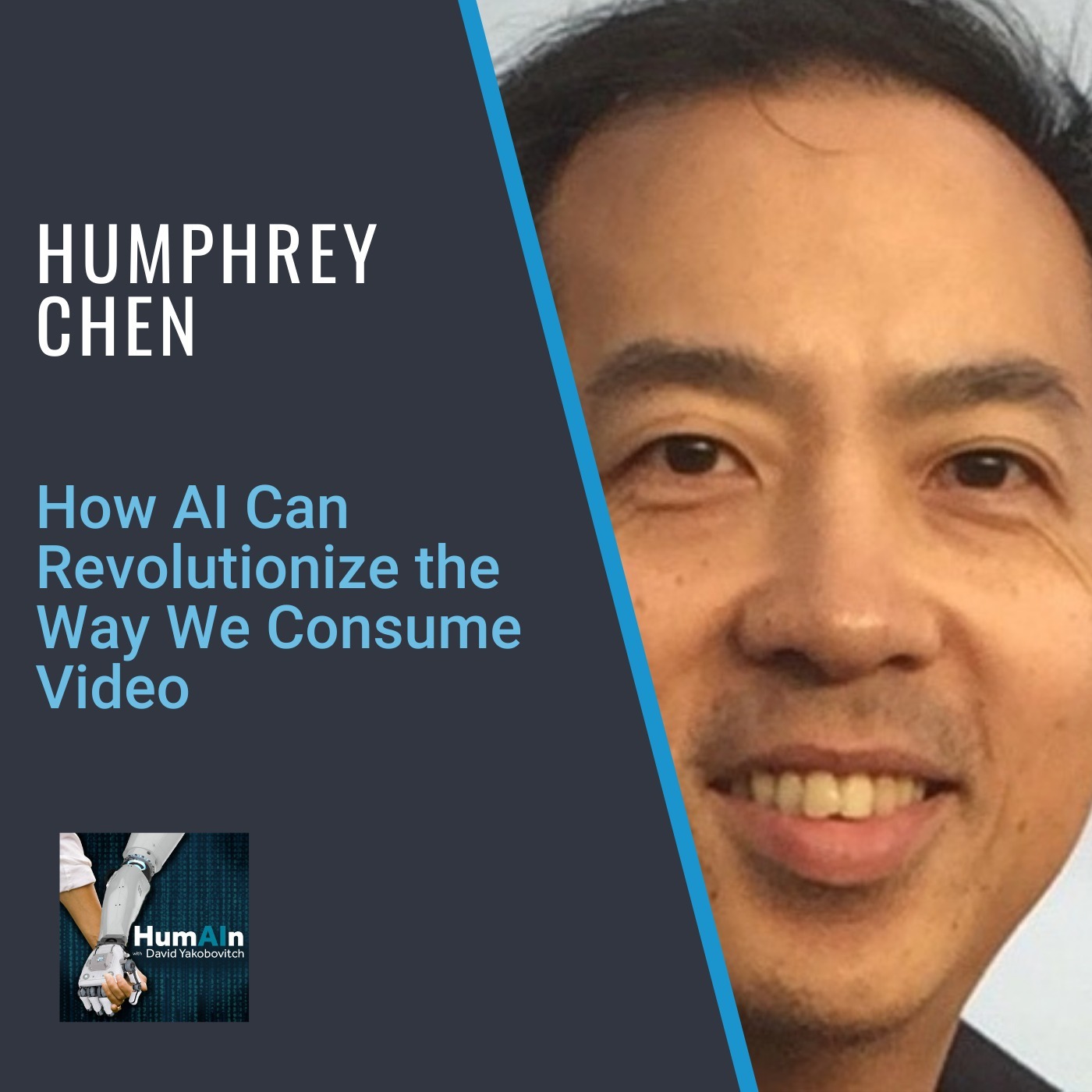 Humphrey Chen: How AI Can Revolutionize the Way We Consume Video