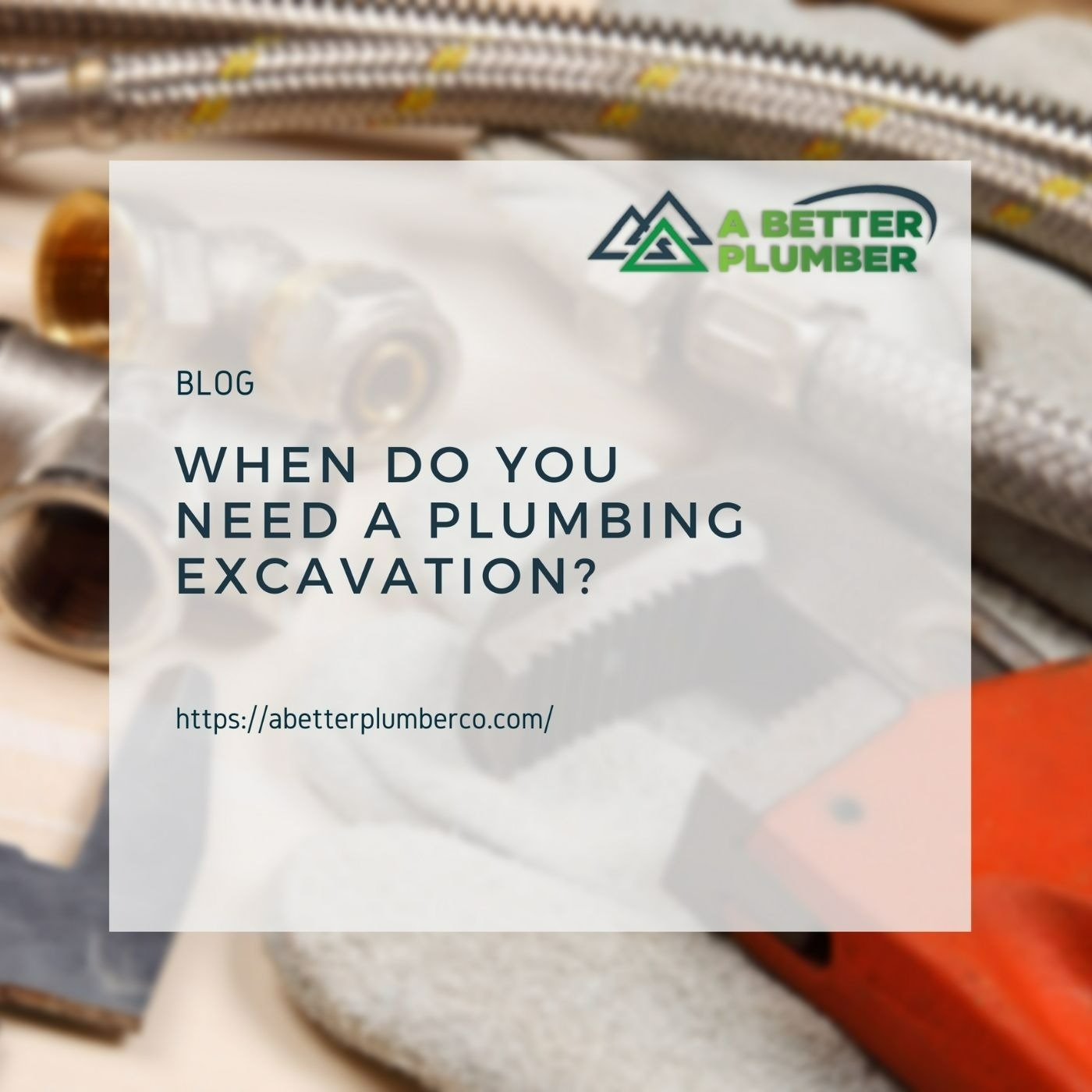 When Do You Need a Plumbing Excavation?