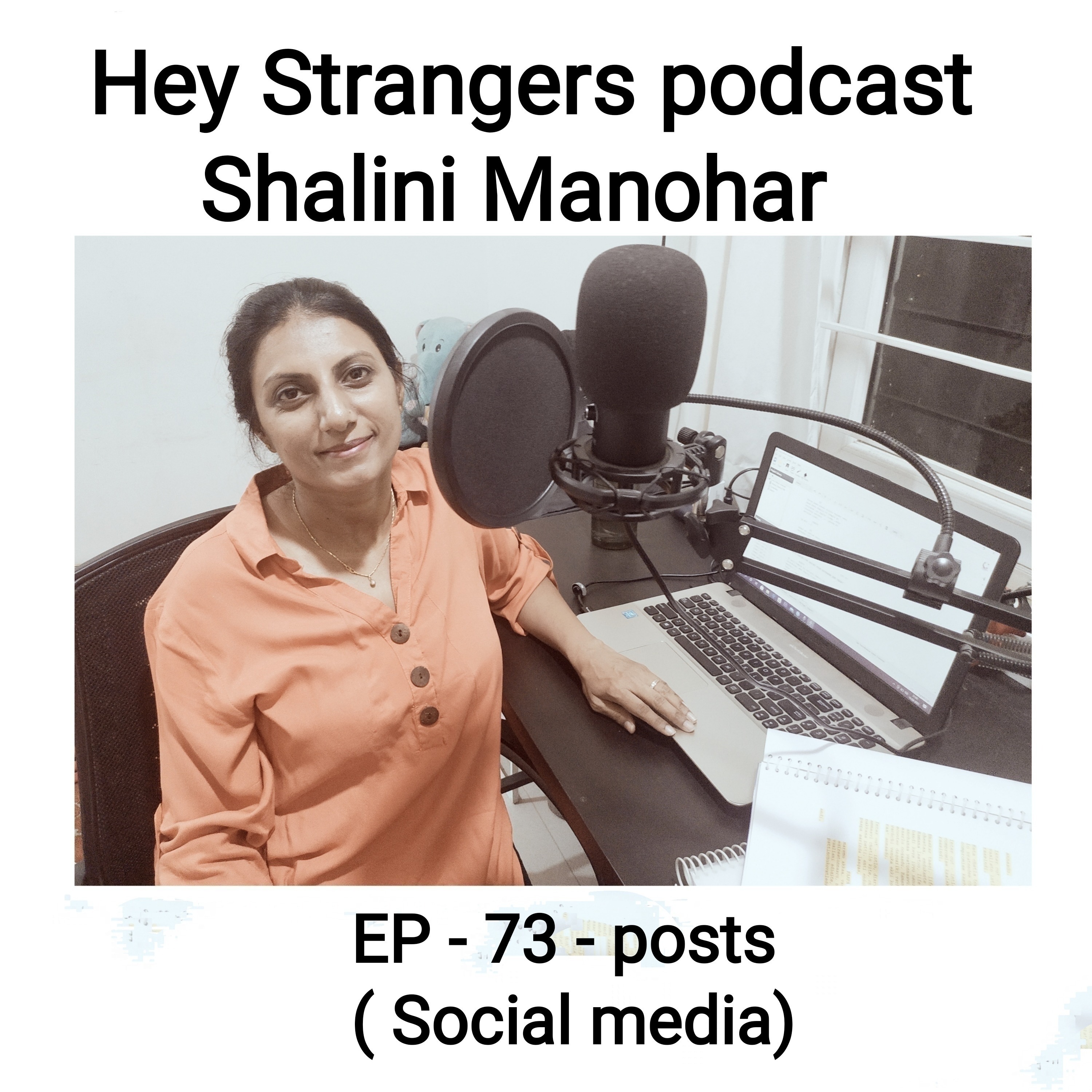 Shalini Manohar - Hey Strangers podcast