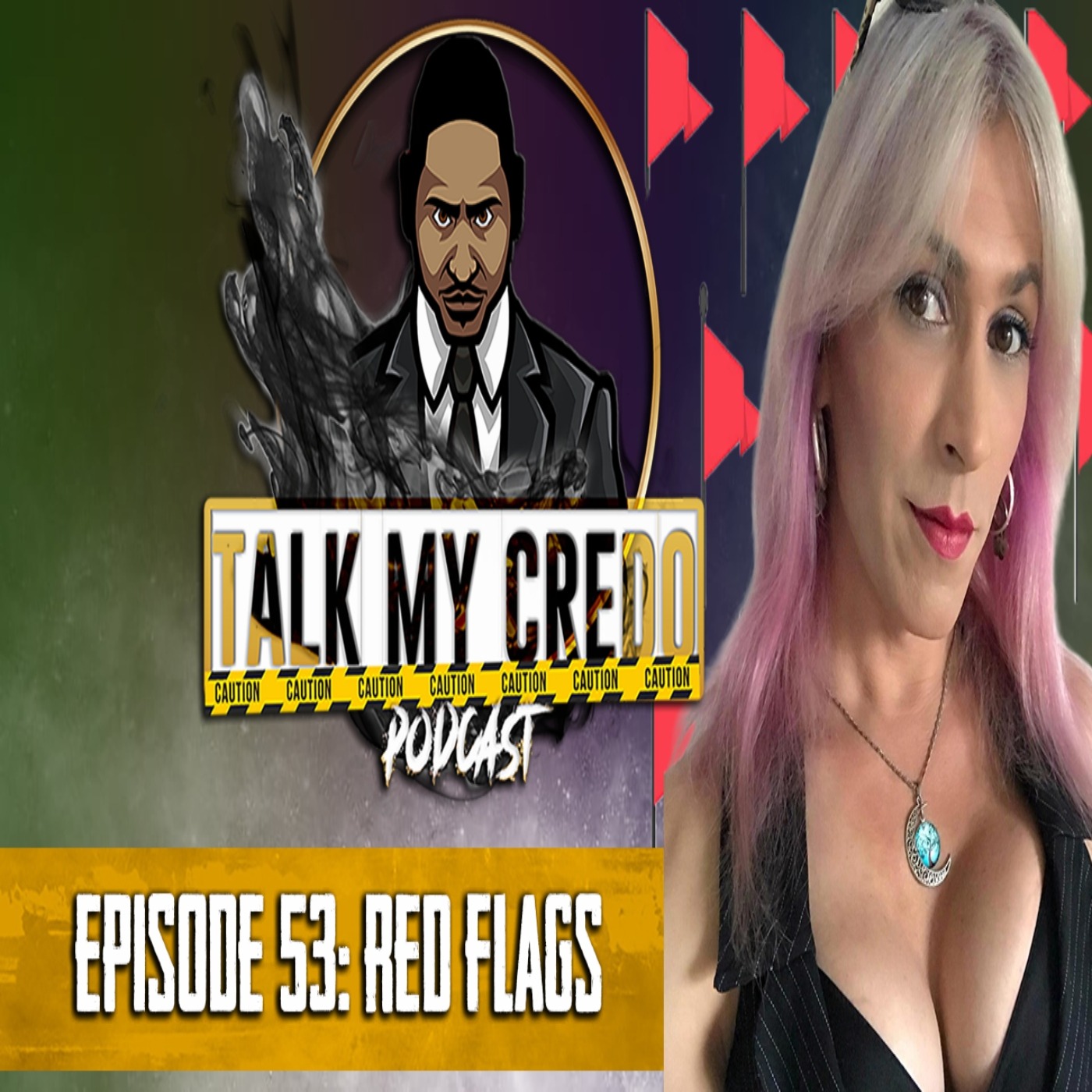 Talk My Credo | Episode 53 | Red Flags