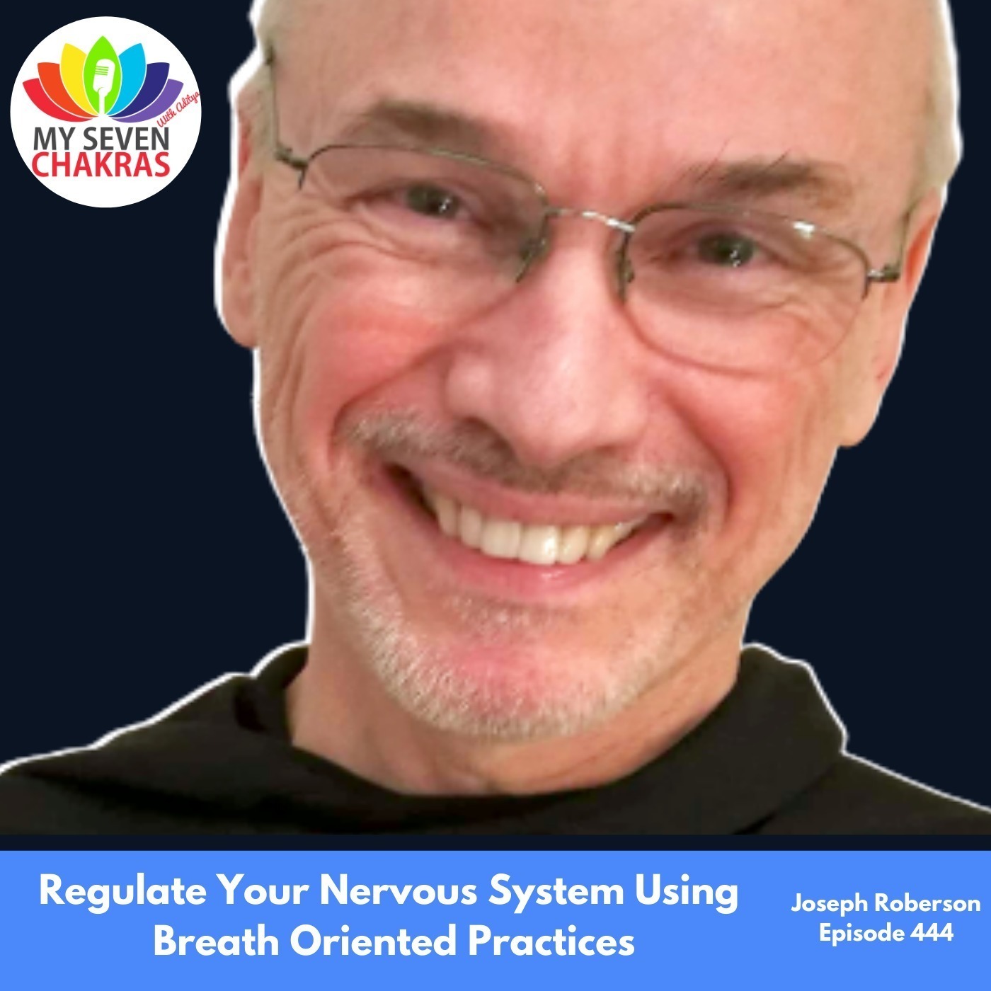 Regulate Your Nervous System Using Breath Oriented Practices With Joseph Roberson