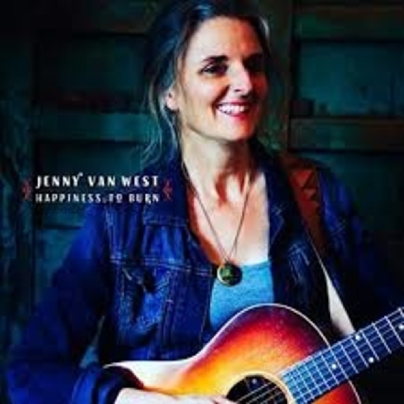 Happiness To Burn by Jenny Van West