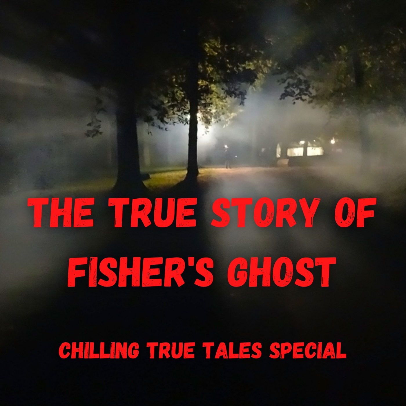 Chilling True Tales - Special Edition - The True Story of Fisher's Ghost