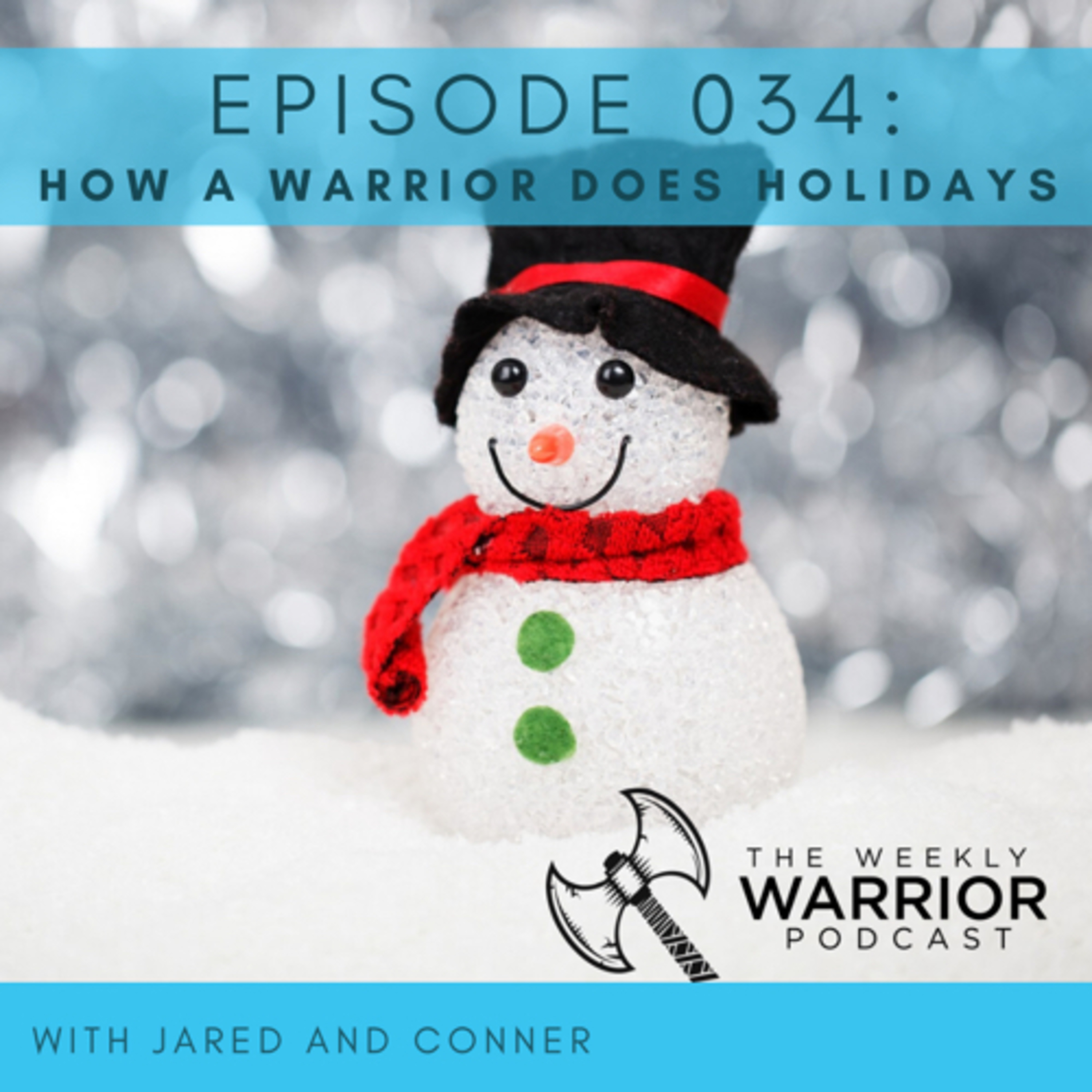 034 - How a Warrior Does Holidays