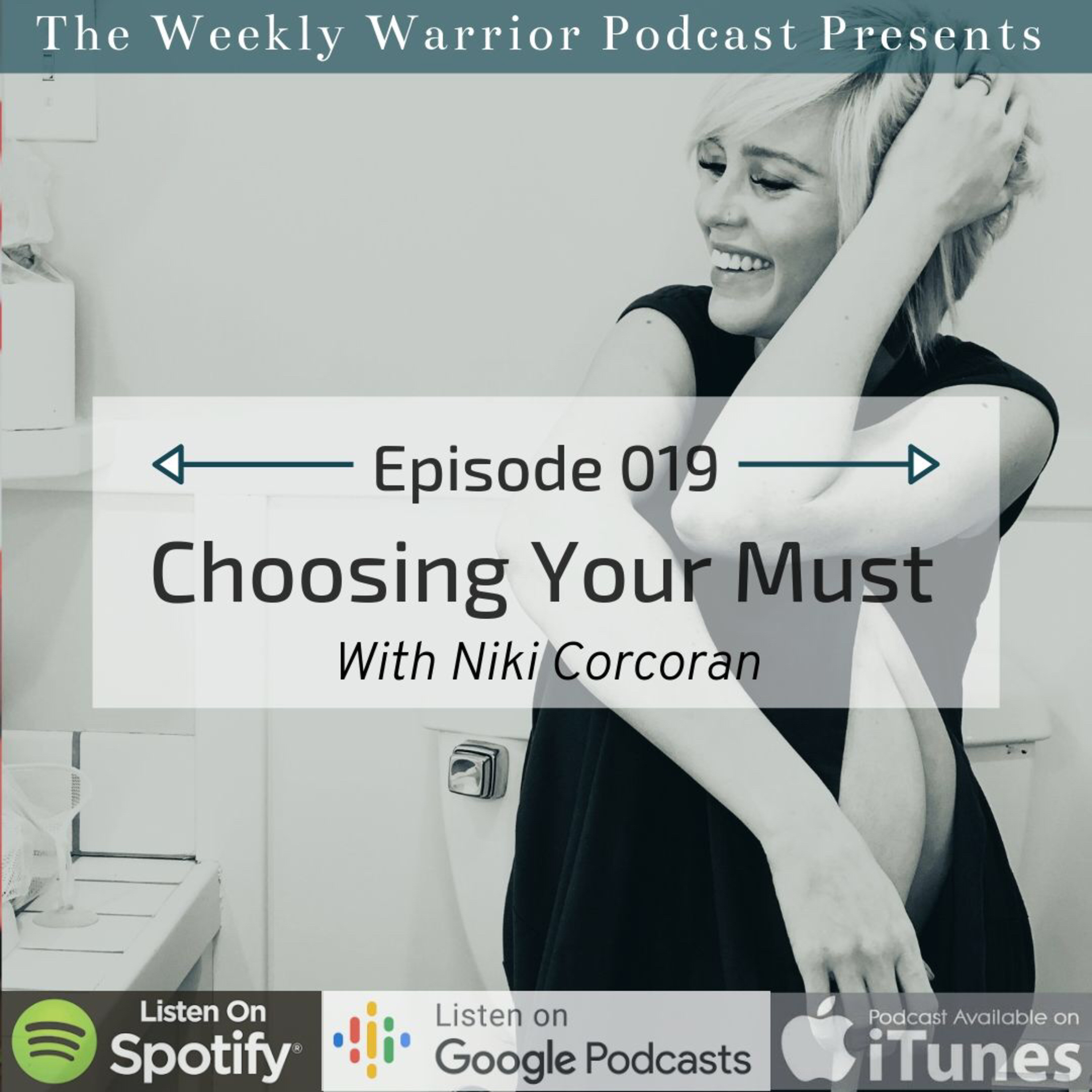 019 - Choosing Your Must with Niki Corcoran