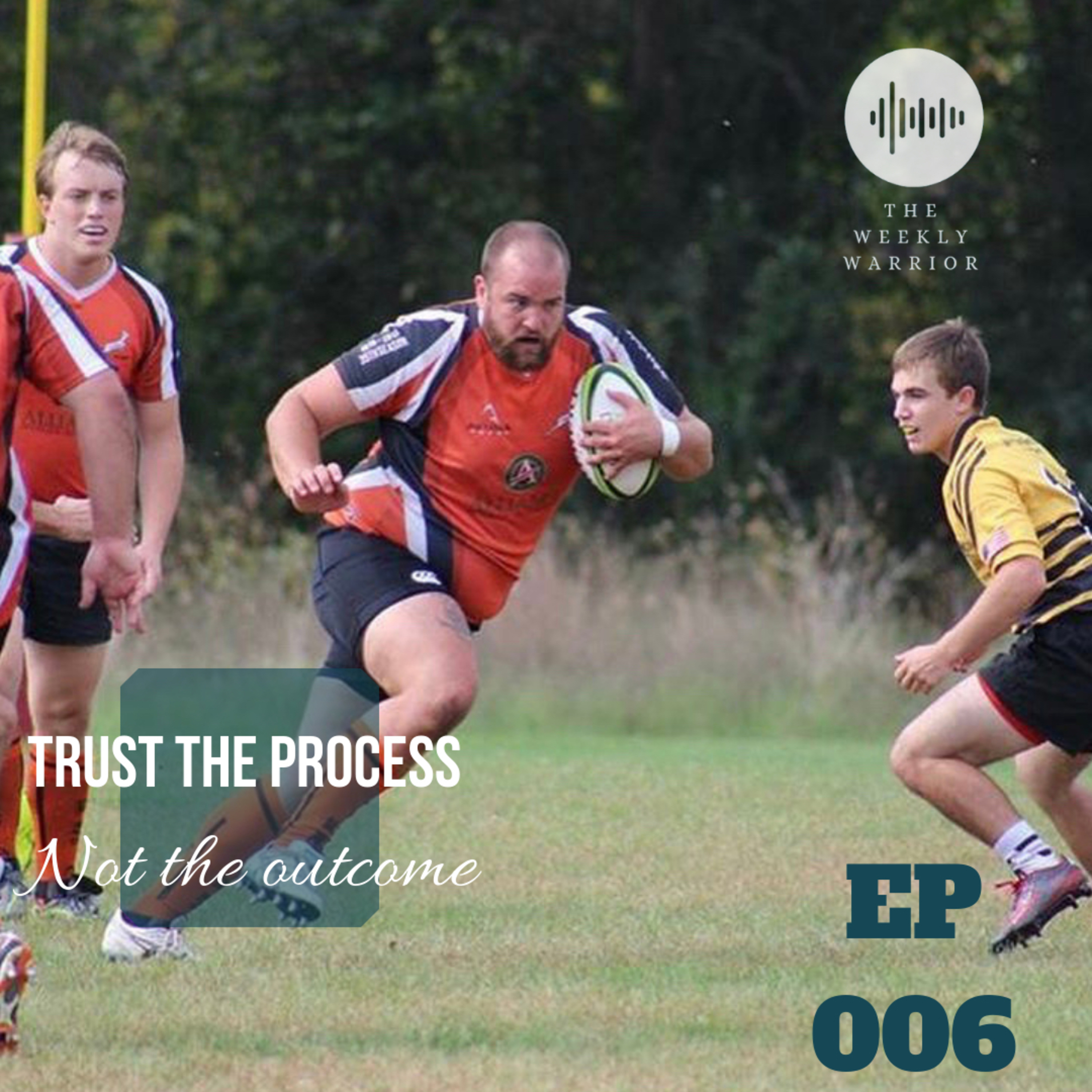 006 - Trust The Process, Not The Outcome