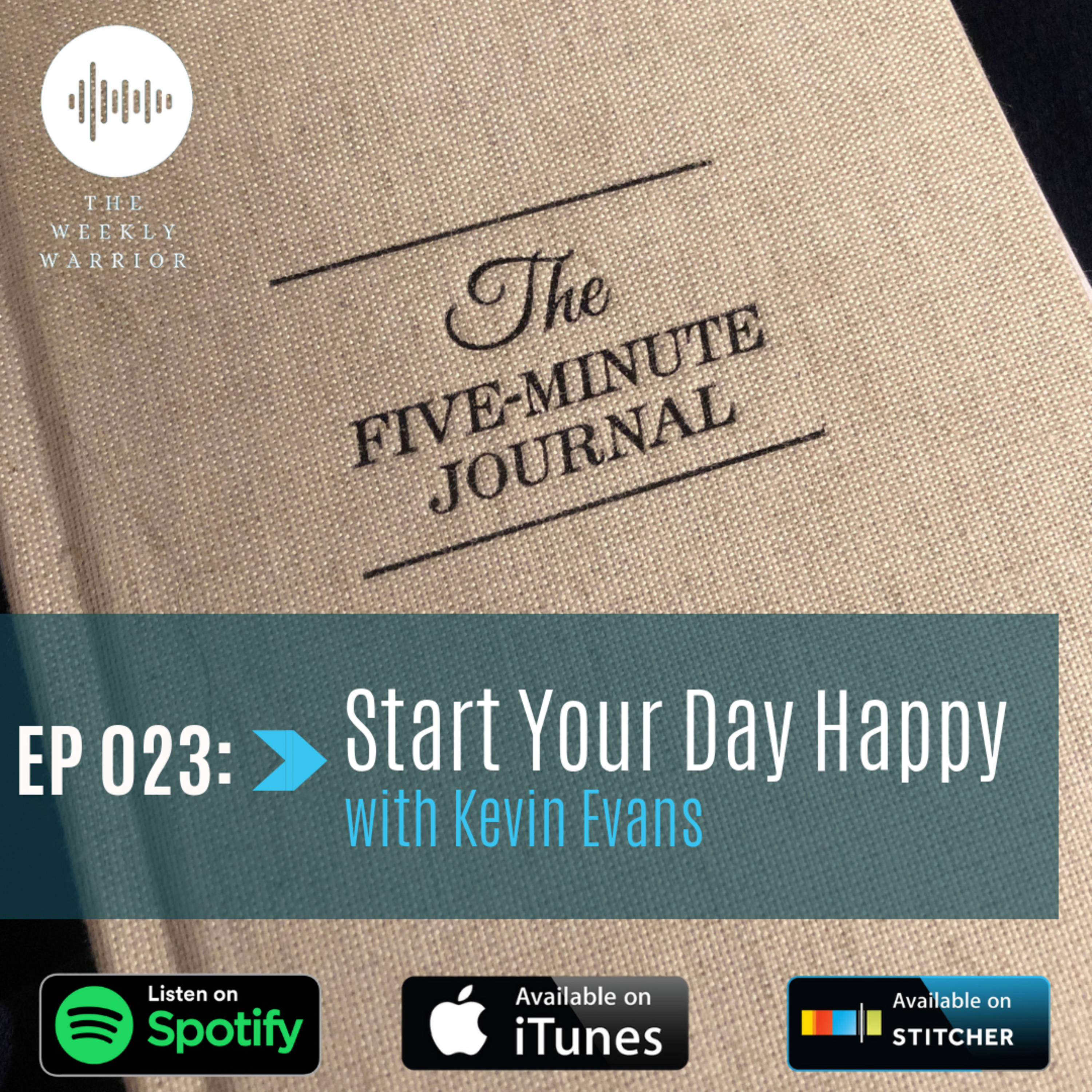 023 - Start Your Day Happy with Kevin Evans