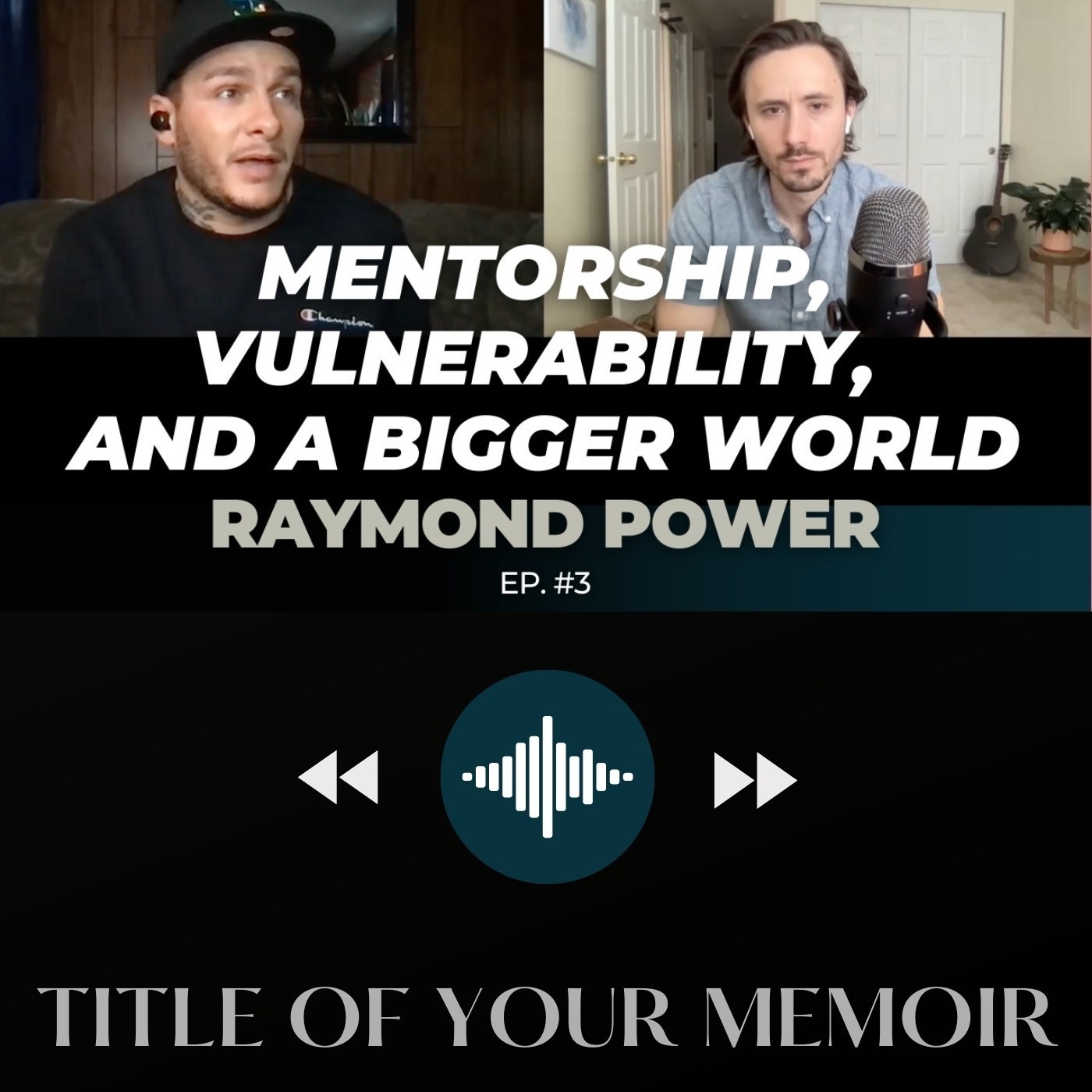 With Raymond Power: Mentorship & Vulnerability • Ways to a Bigger World