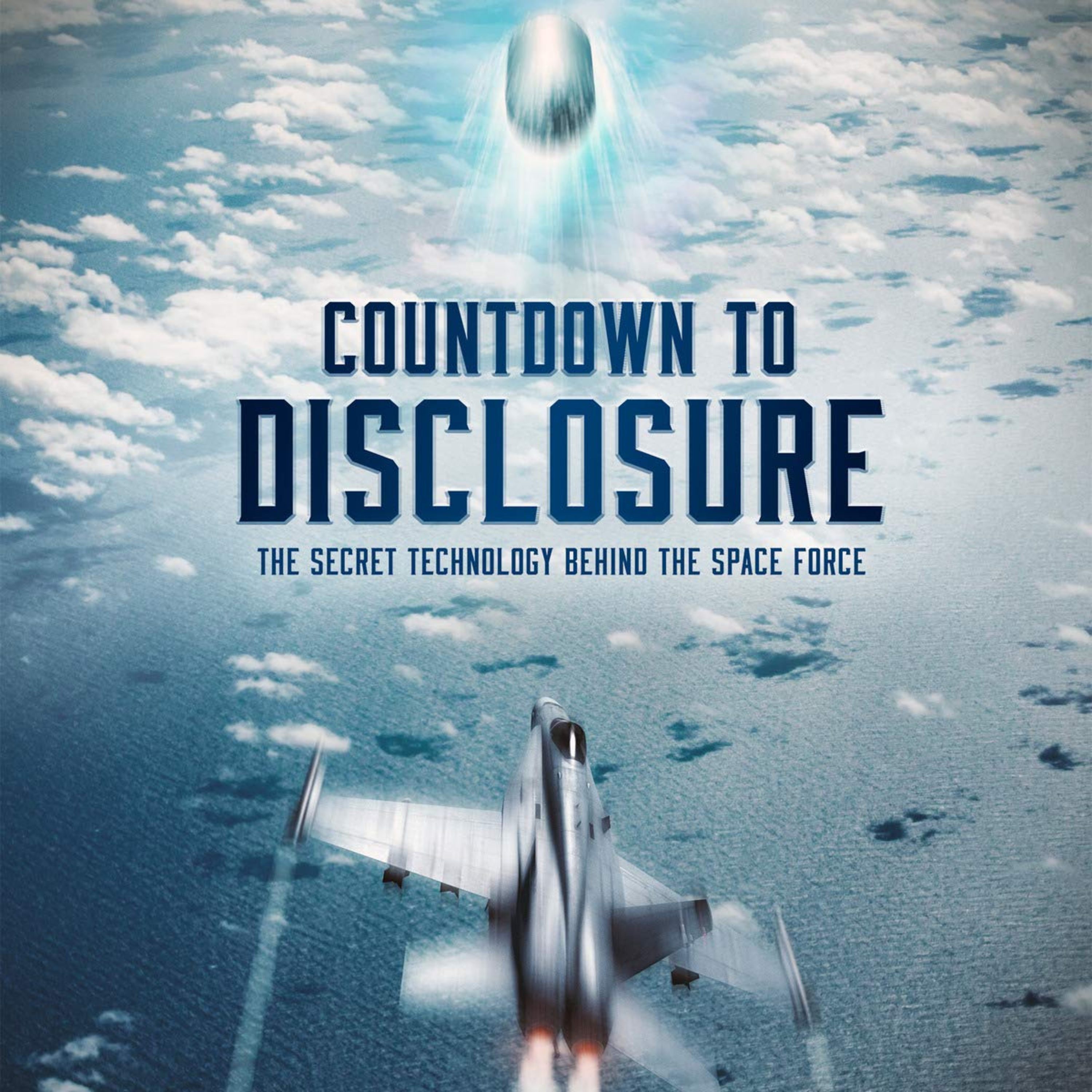Countdown to Disclosure: The Secret Technology Behind the Space Force (2021) Movie Review (Directed By Brent Cousins, Blake Cousins) episode artwork