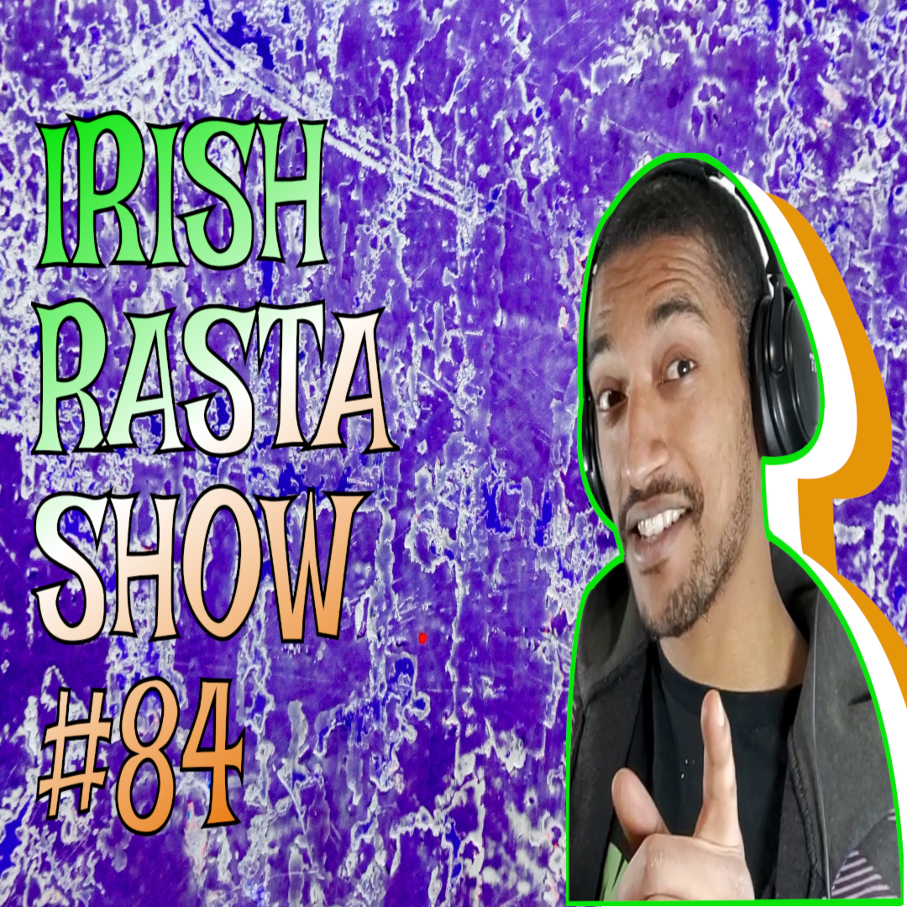 The Irish Rasta Show