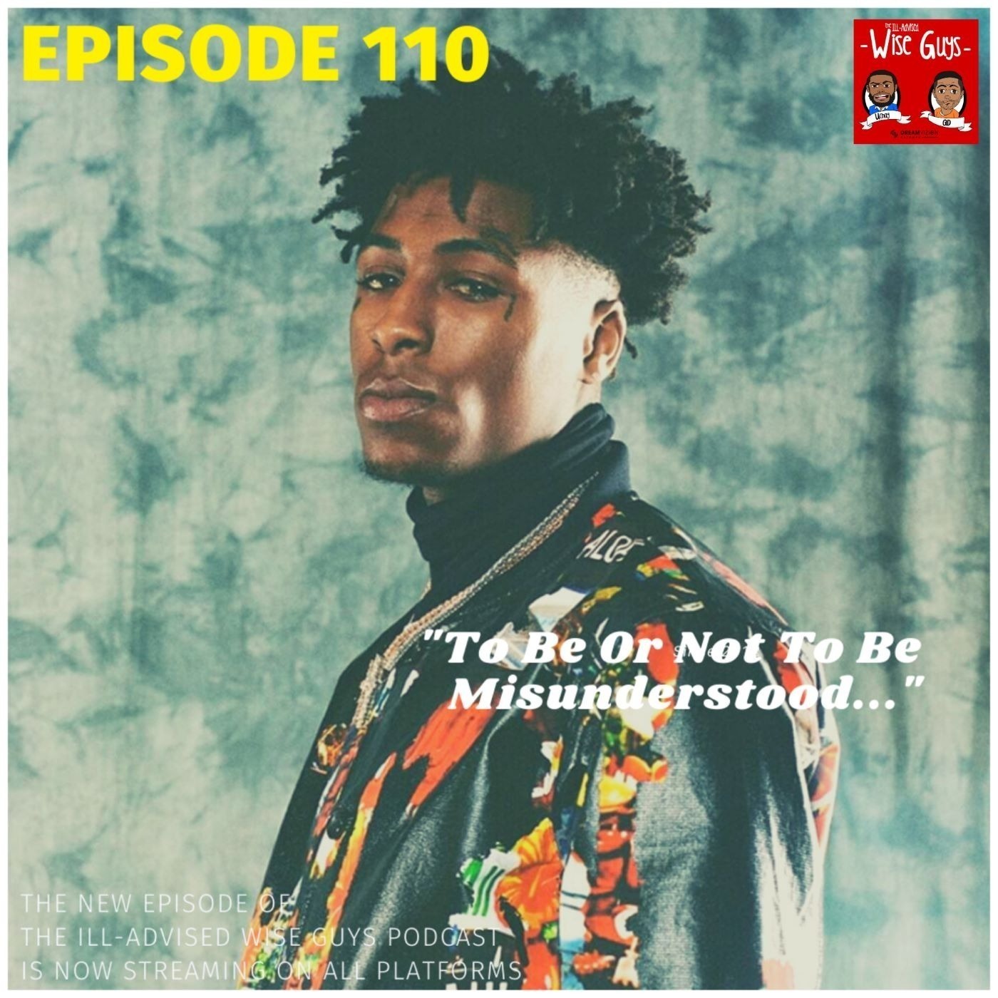 Episode 110 - "To Be Or Not To Be Misunderstood..." (Feat. Jordan Lo) Image