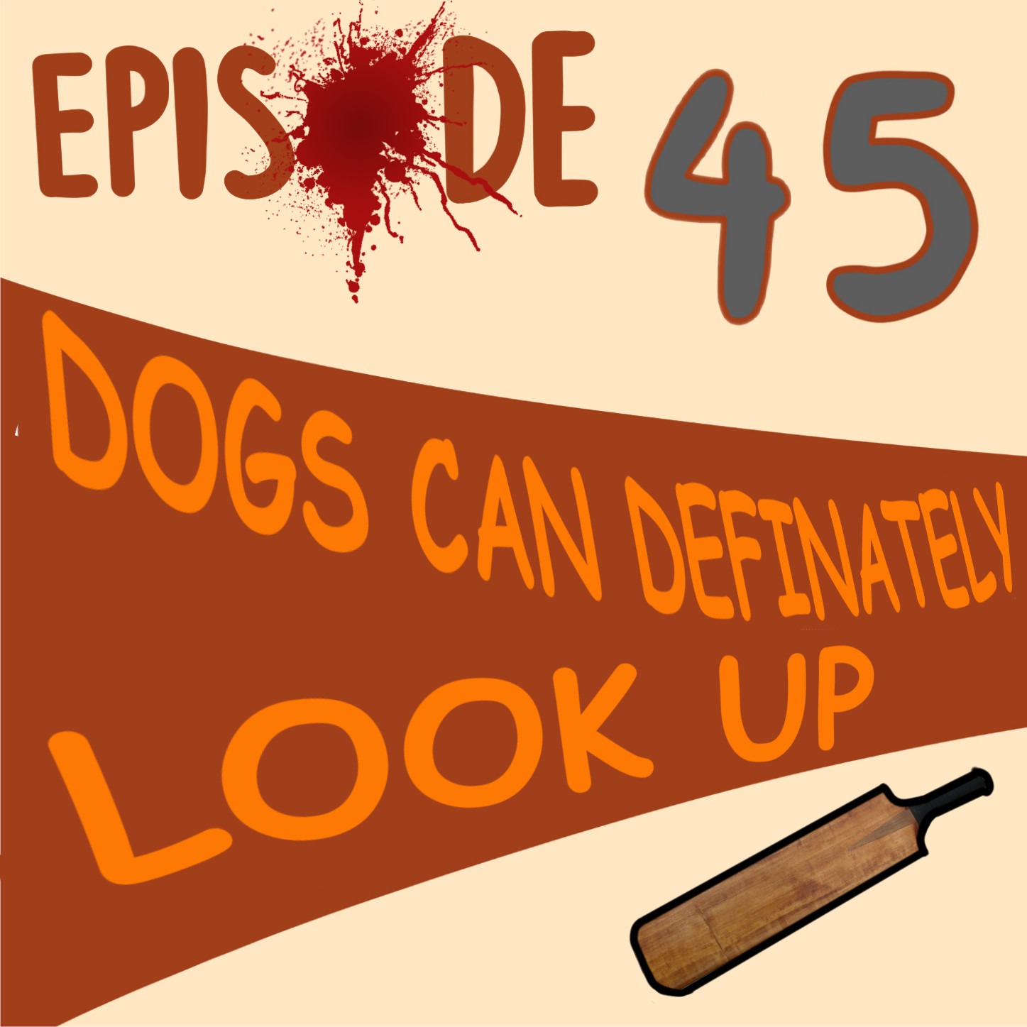 EP#045 Dogs Can Definitely Look Up episode artwork