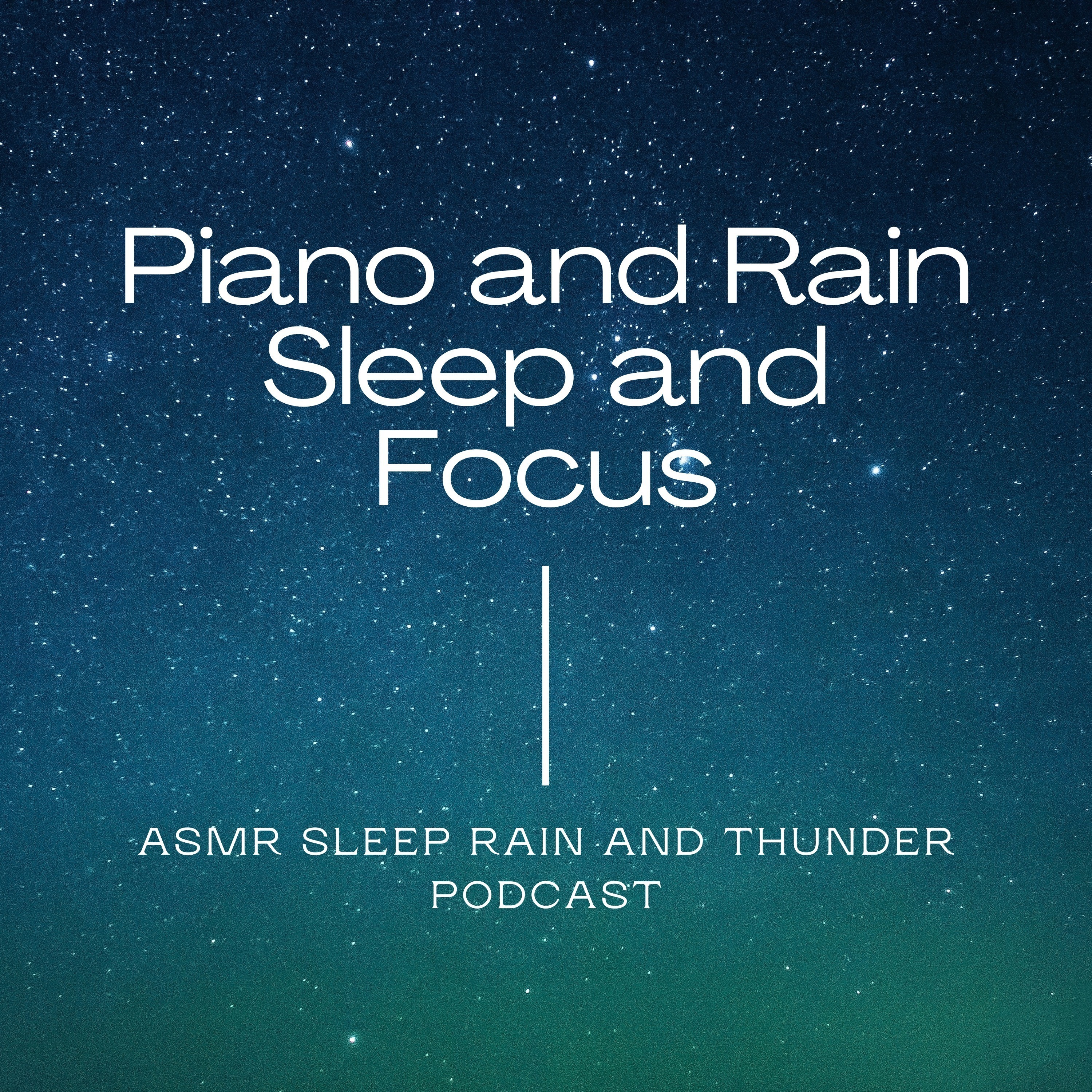 Piano and Rain Ambient for Sleep and Focus ASMR Sleep Rain and Thunder Podcast