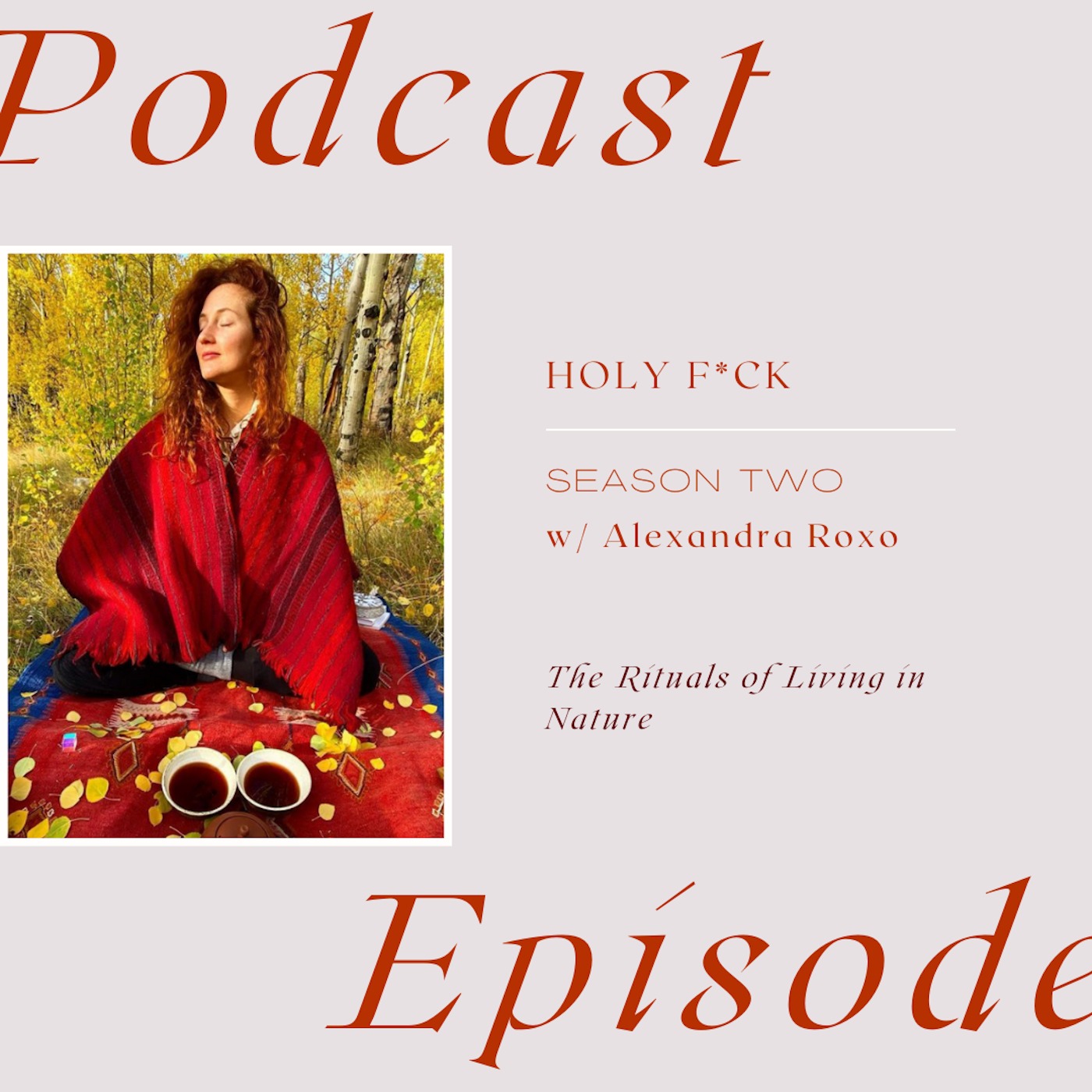 The Rituals of Living in Nature with Alexandra Roxo
