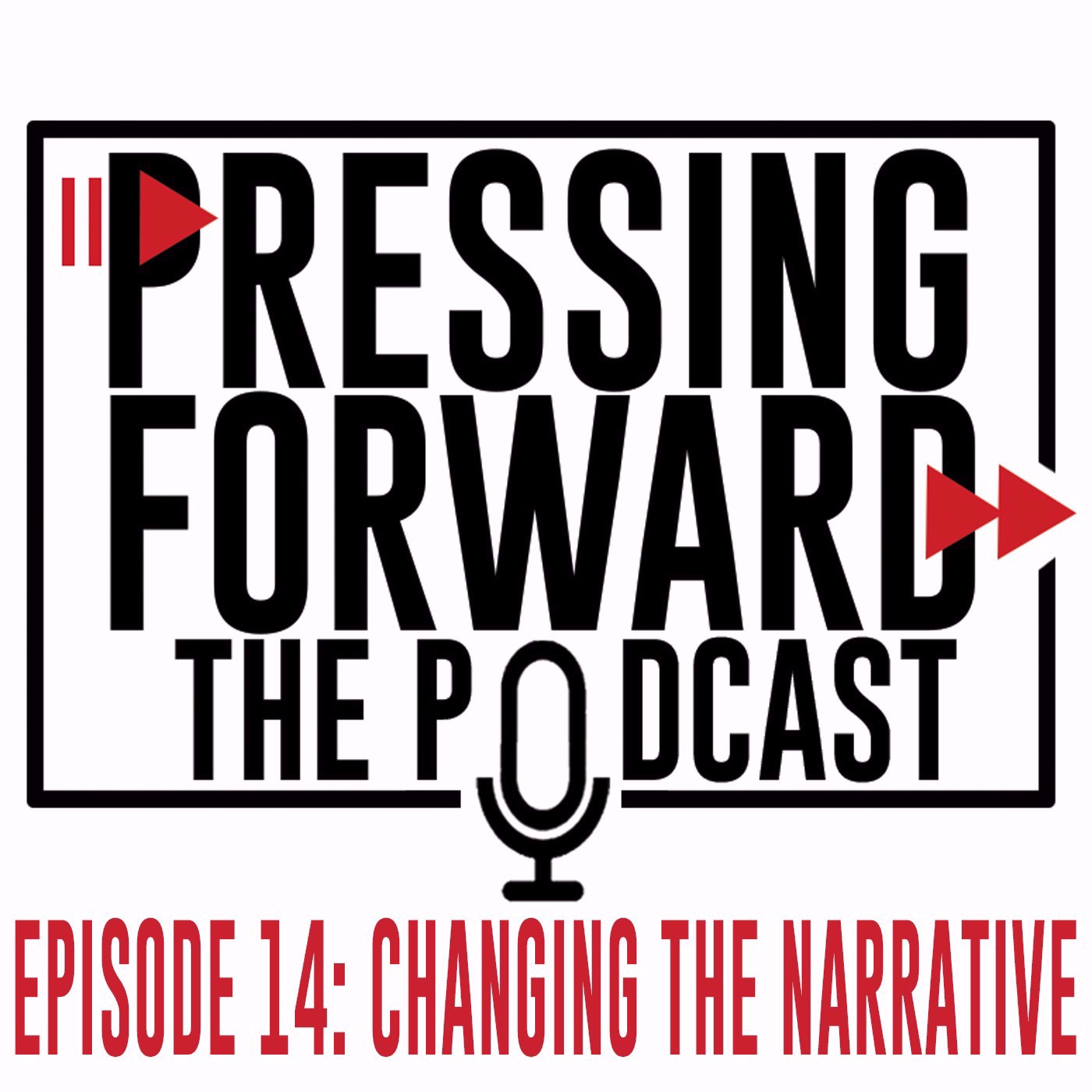 Episode 14: Changing the Narrative