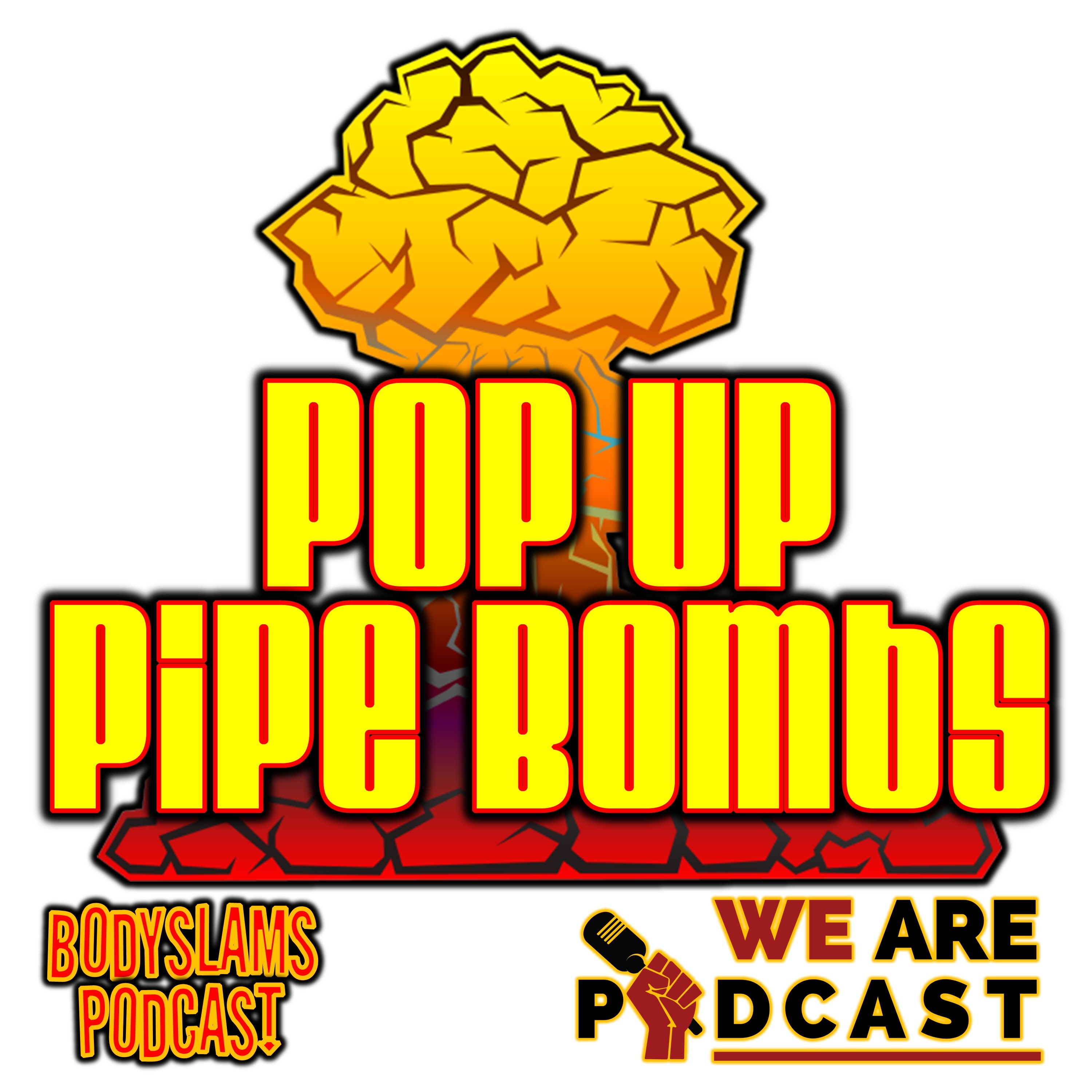 Pop Up Pipe Bombs (09-26-2021) Episode 4 episode artwork