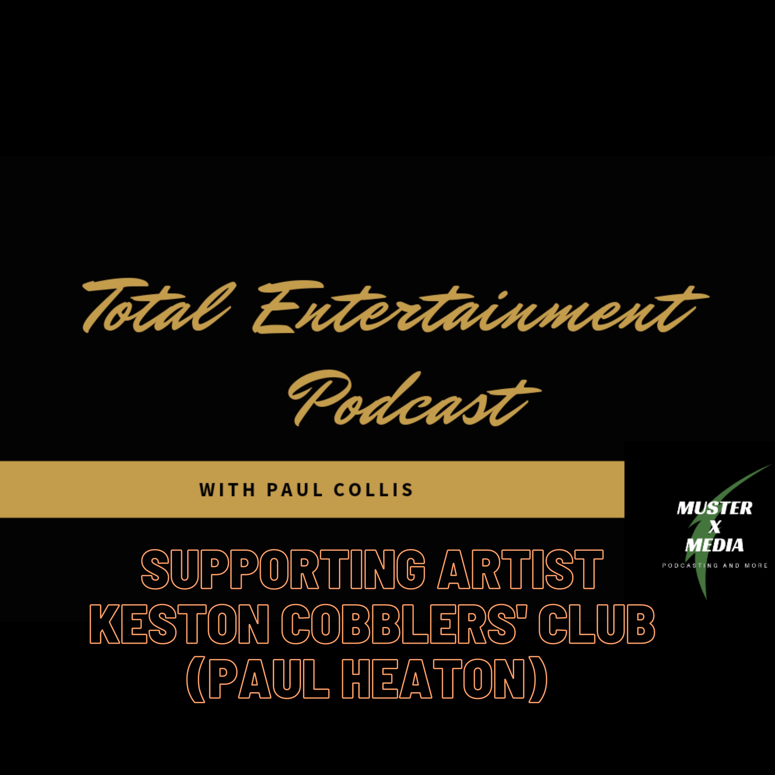 Episode 12.5 Supporting Artist. Keston Cobblers'' Club (Paul Heaton) episode artwork