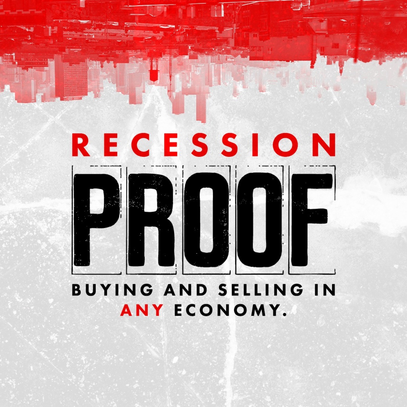Recession Proof Real Estate Investing