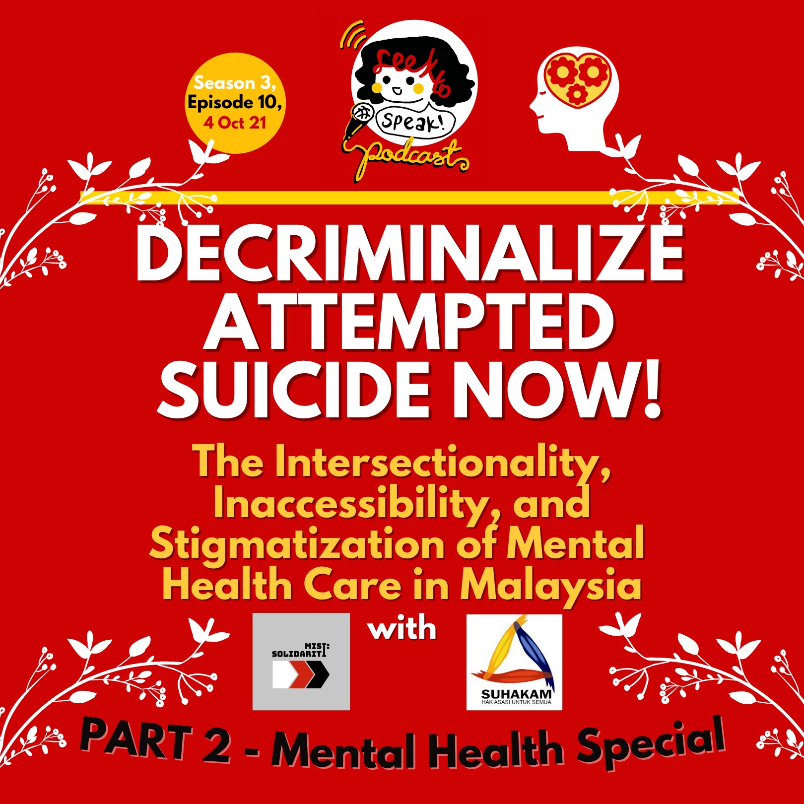S3E10 Mental Health Special 2: Decriminalizing Attempted Suicide (The intersectionality, inaccessibility, and stigmatization of mental health care in Malaysia) (MISI Solidariti / SUHAKAM) episode artwork