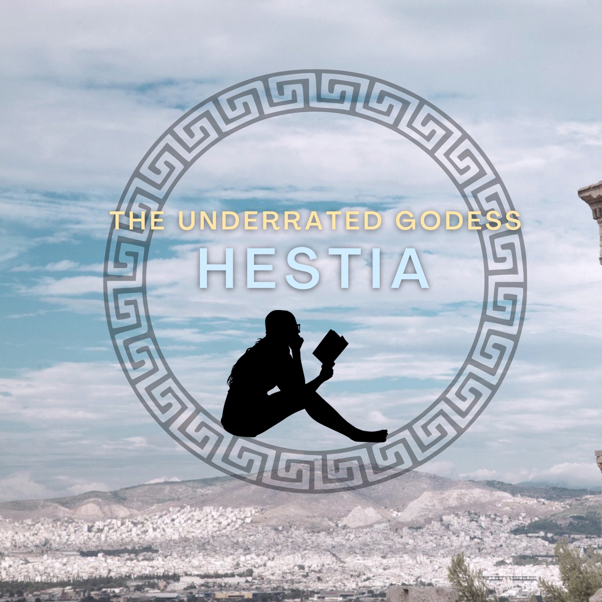 The Underrated Goddess: Hestia - Ep.16