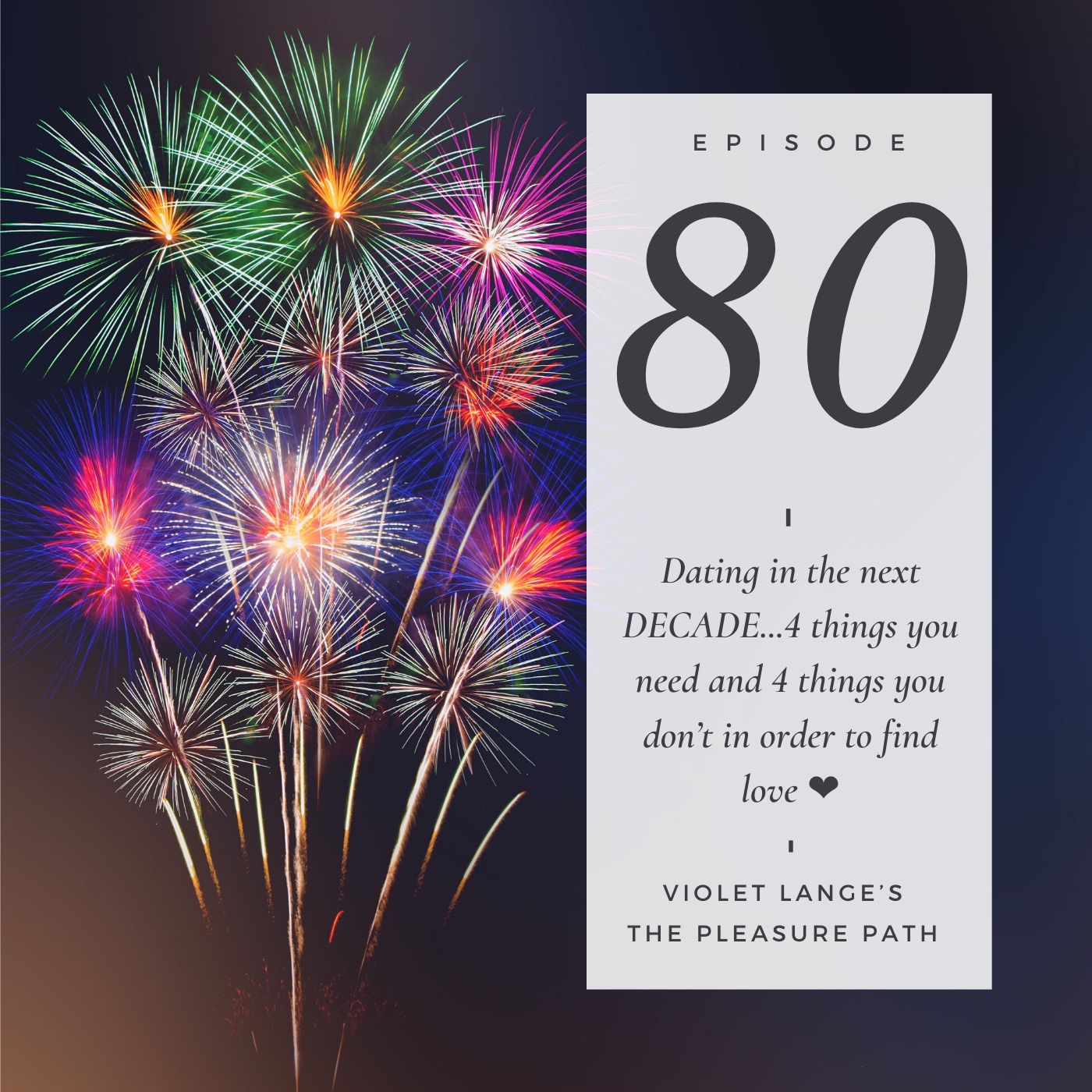 80 Dating in the next DECADE…4 things you need and 4 things you don’t in order to find love episode artwork