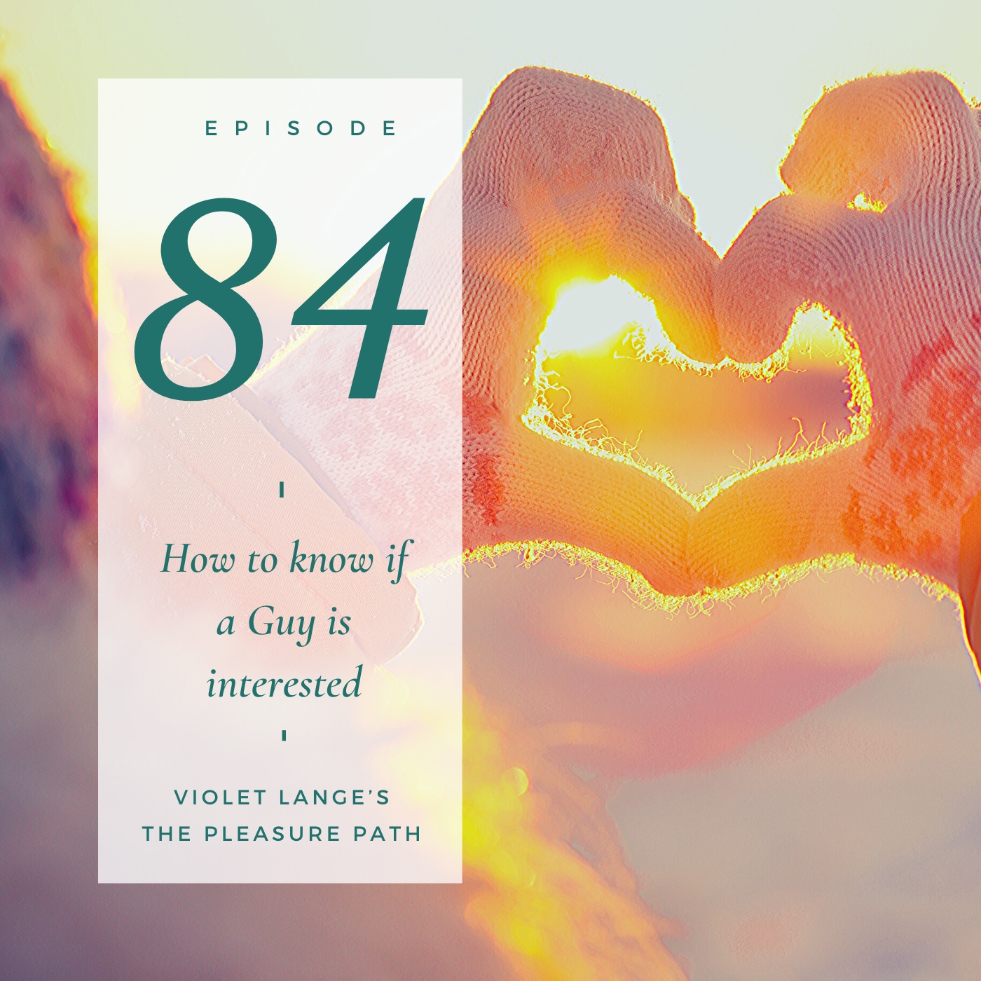 84 How to know if a Guy is interested episode artwork
