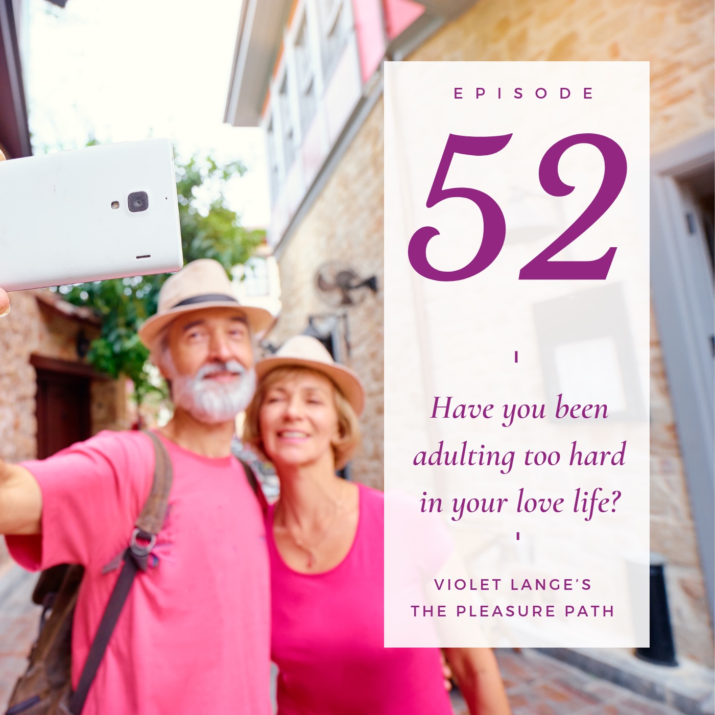 52 Have you been adulting too hard in your love life? episode artwork