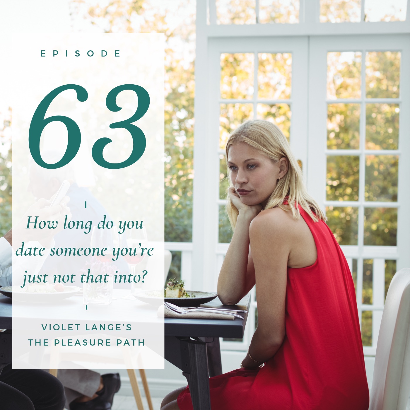 63 How long do you date someone you’re just not that into? episode artwork