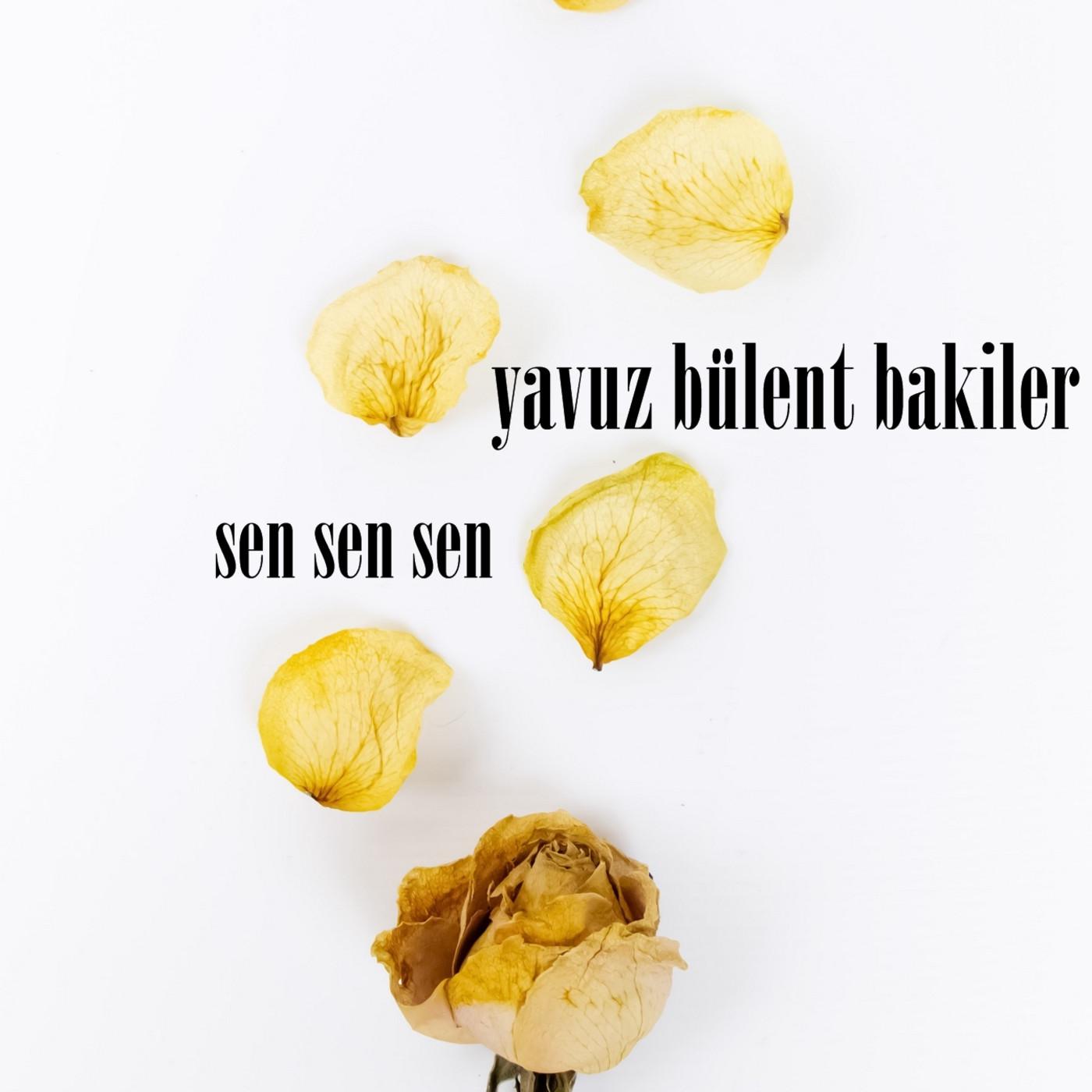 Yavuz Bülent Bakiler - Sen Sen Sen episode artwork