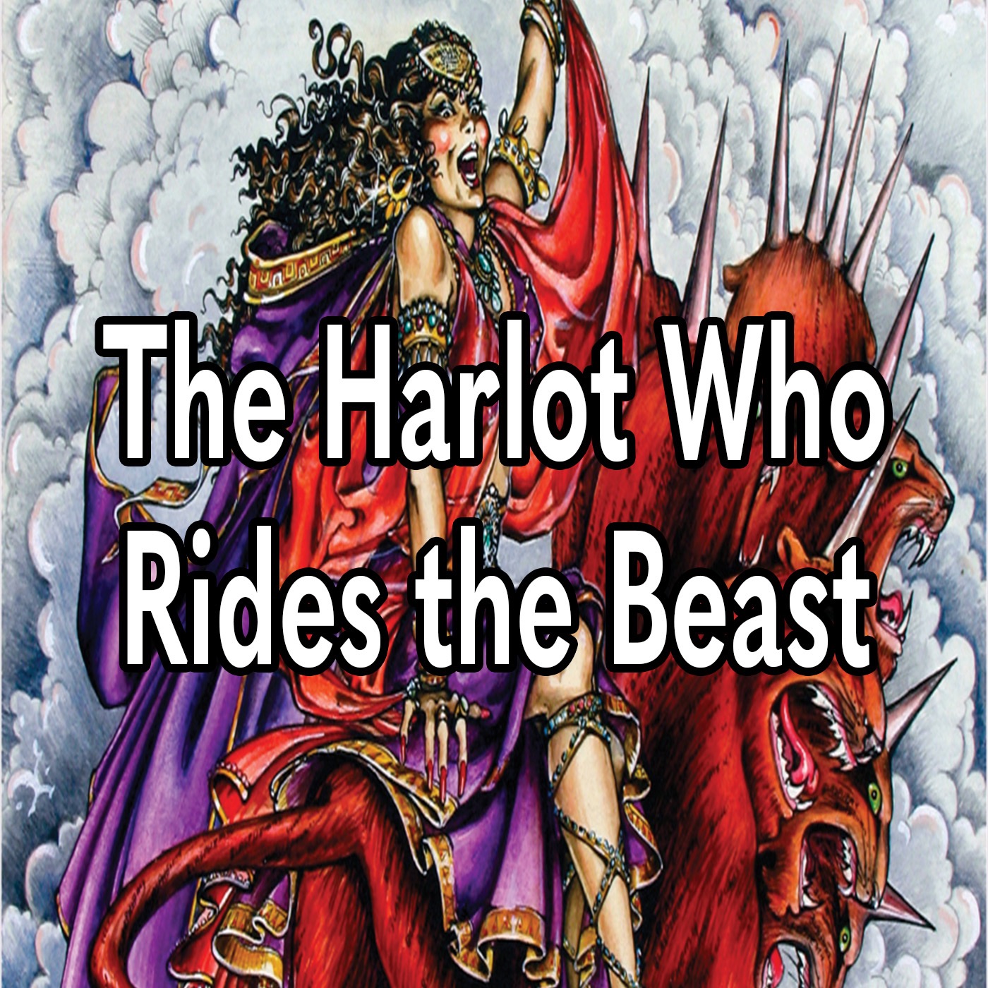 The Harlot Who Rides the Beast - Revelation Chapter 17 episode artwork
