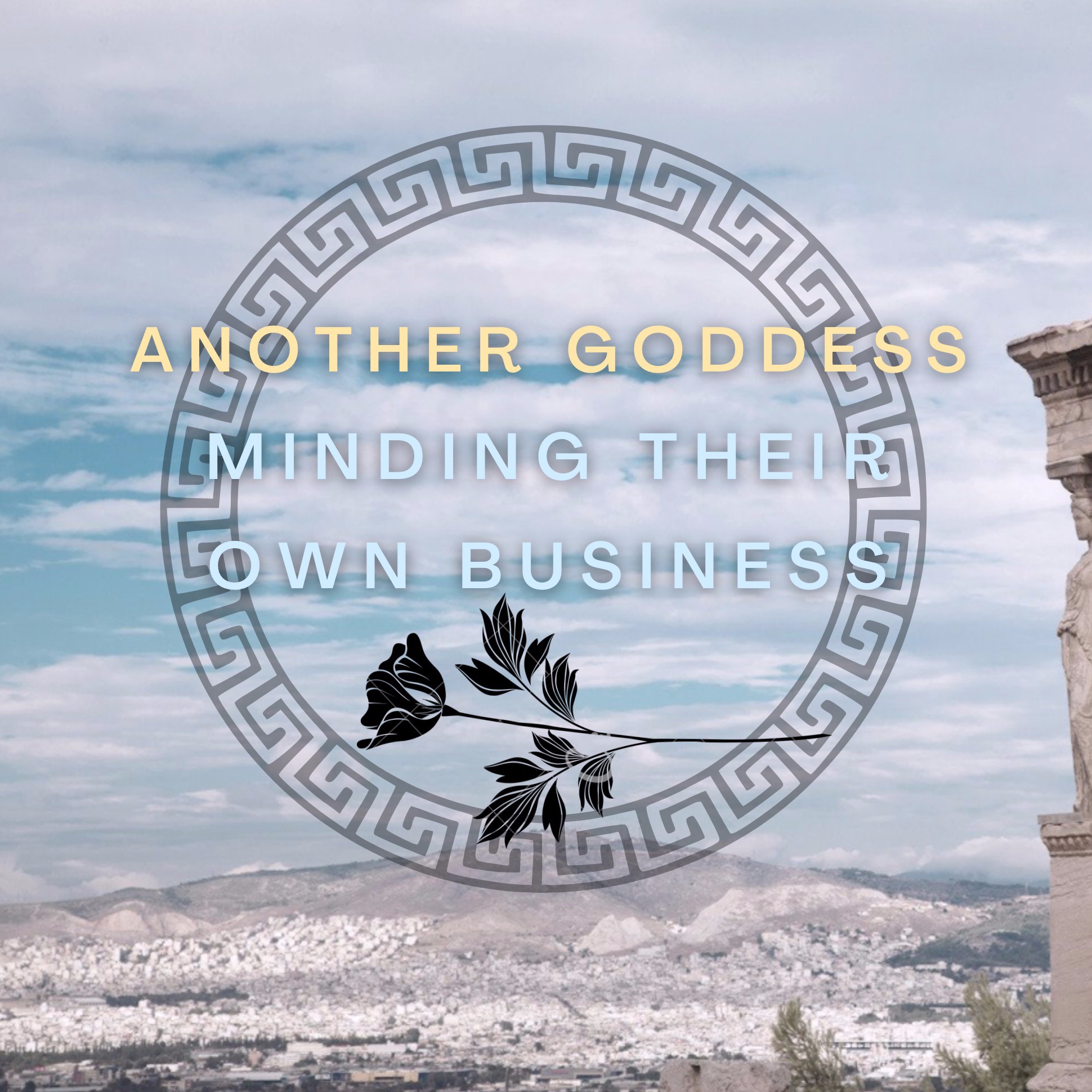Another Story About A Goddess Minding Her Own Business...Ep.11