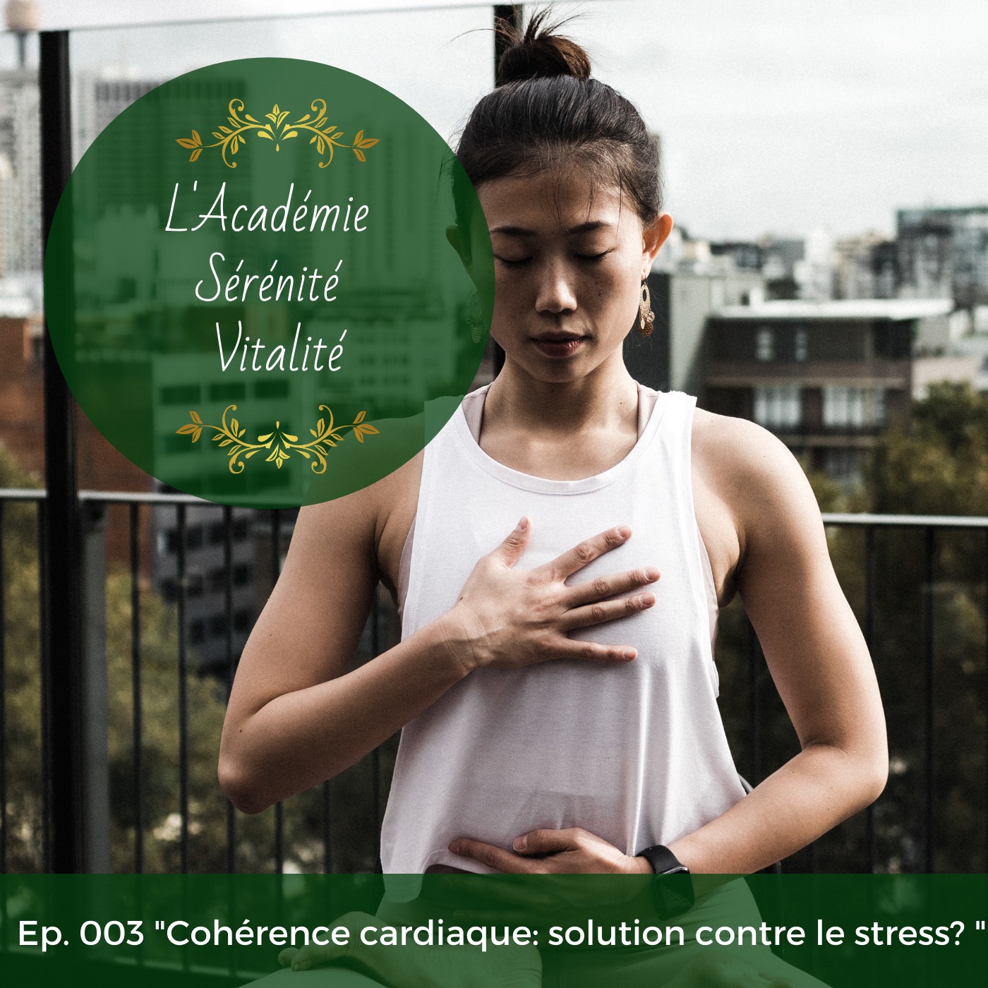 L\'Académie Sérénité Vitalité le podcast