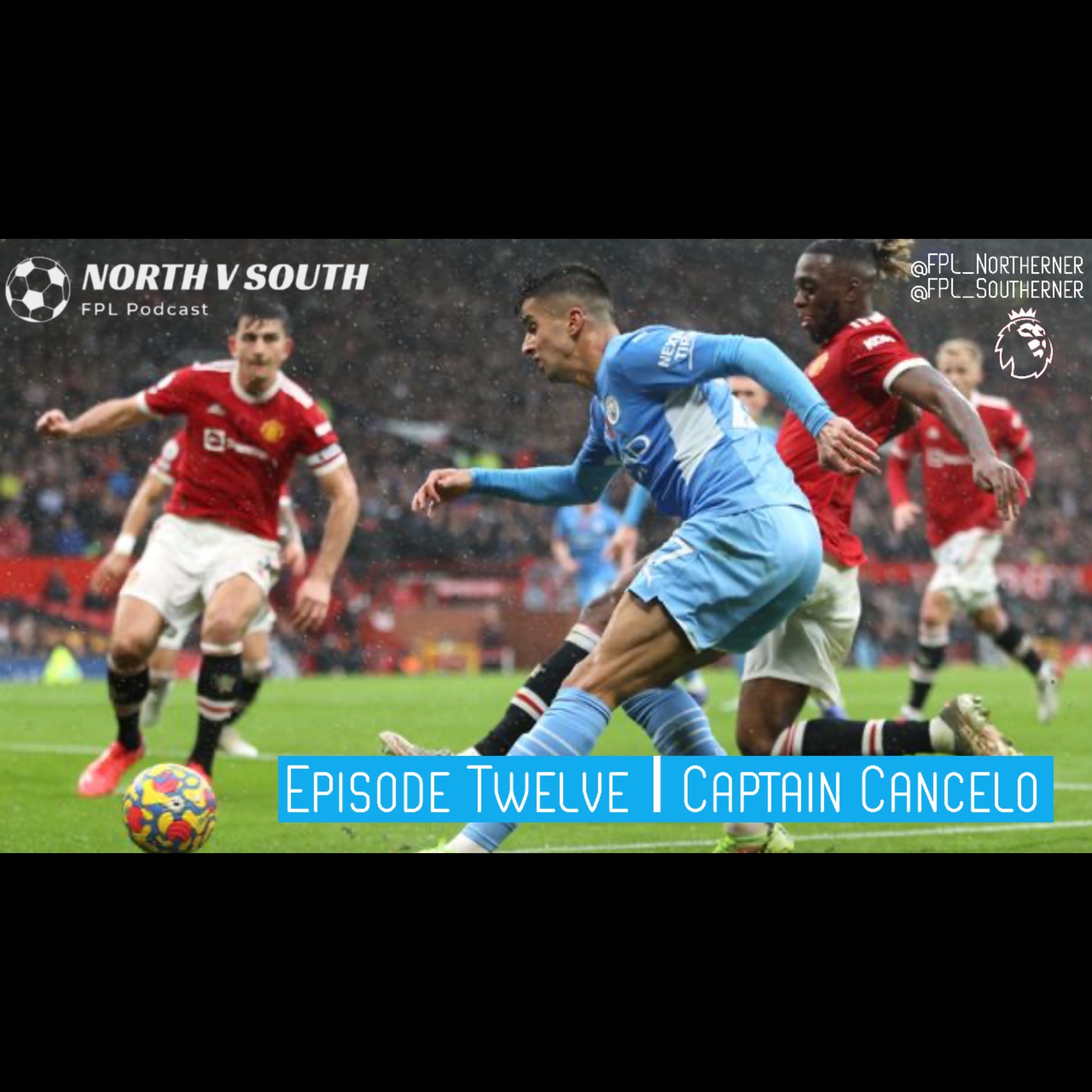 Episode Twelve | Captain Cancelo