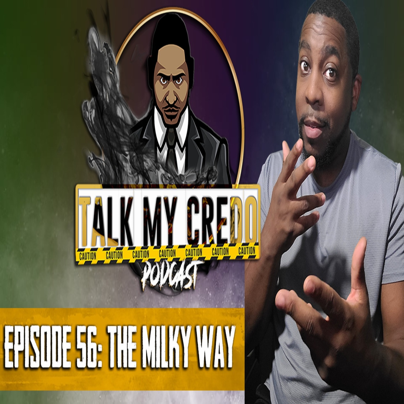 Talk My Credo | Episode 56 | The Milky Way