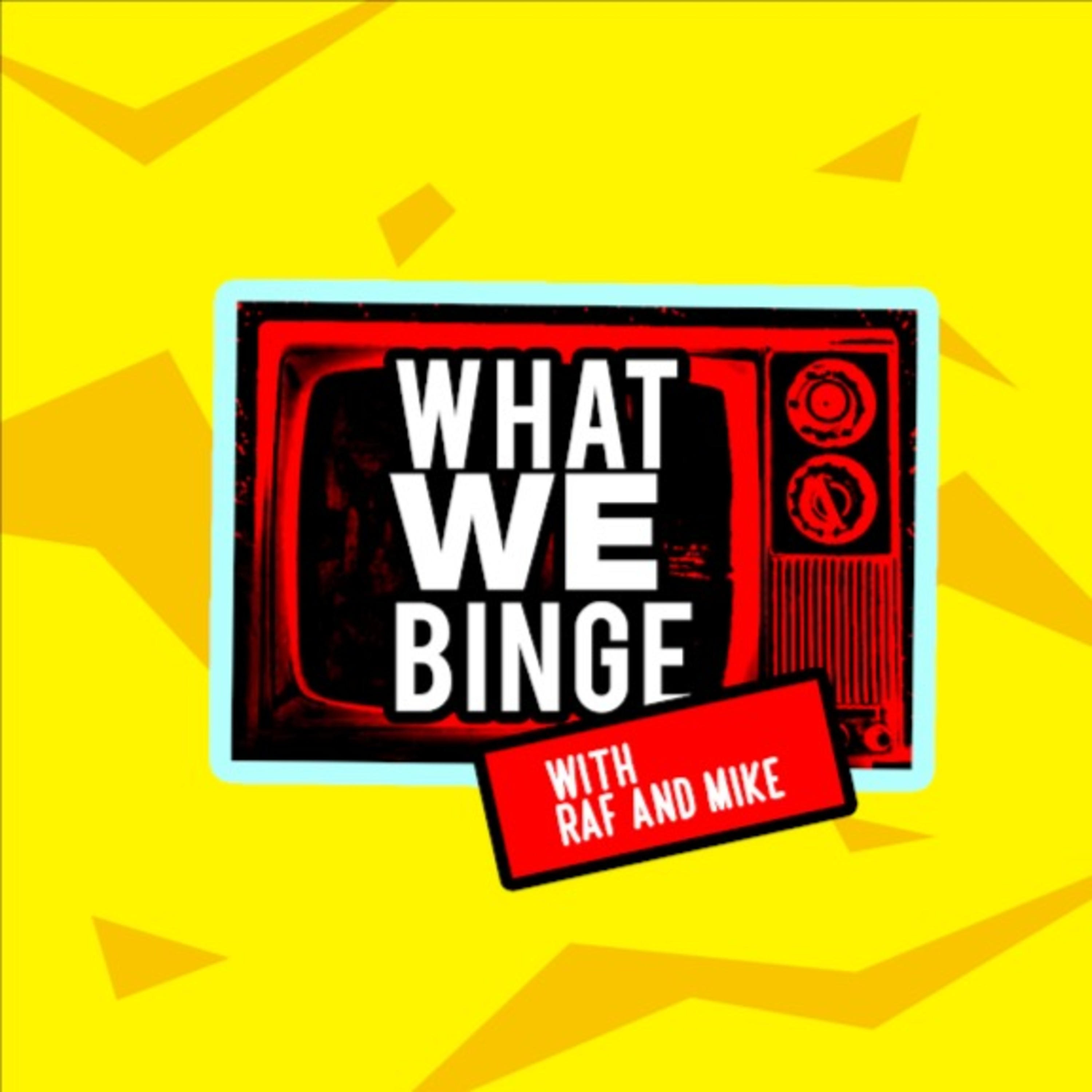 What We Binge