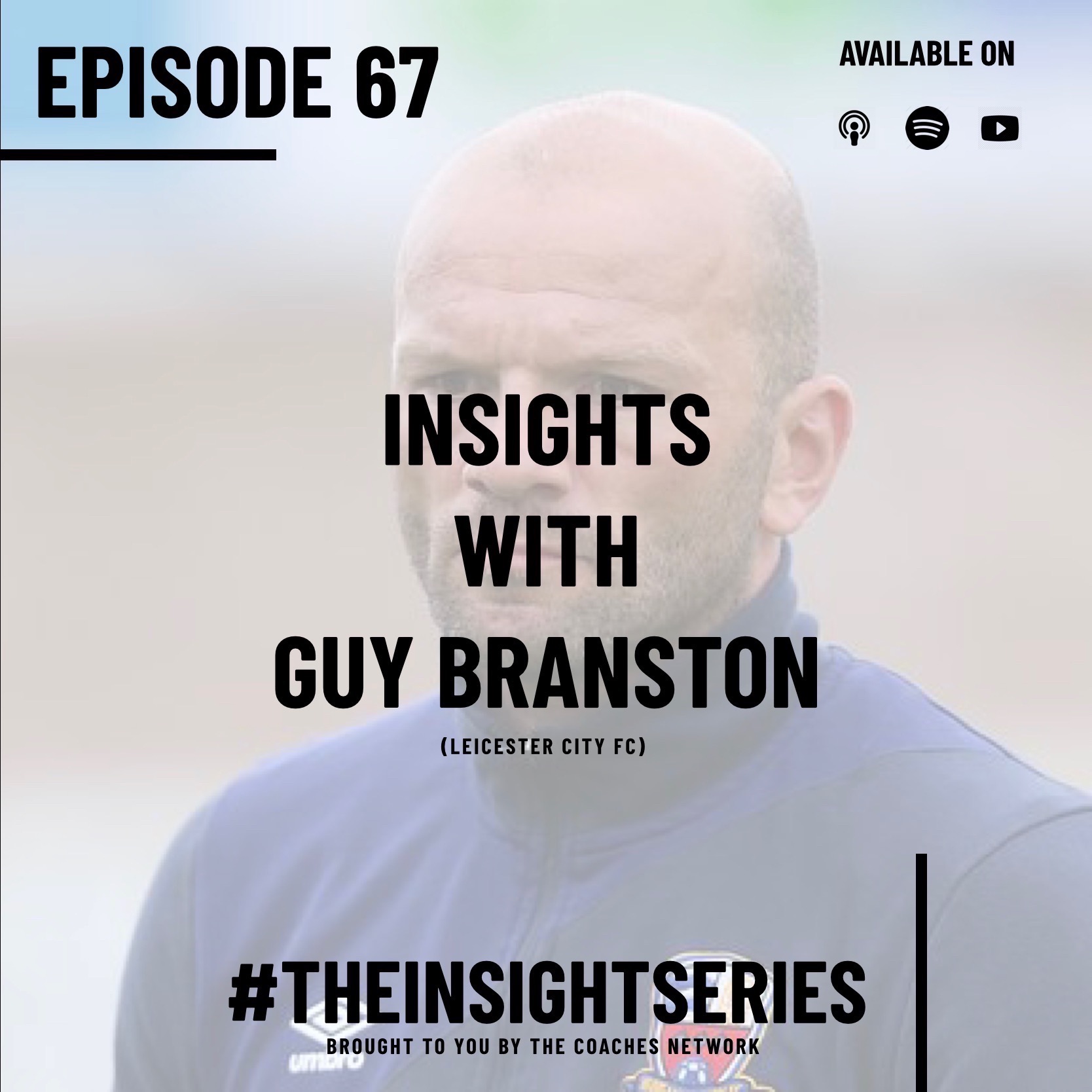 Insights with Guy Branston (Leicester City FC)