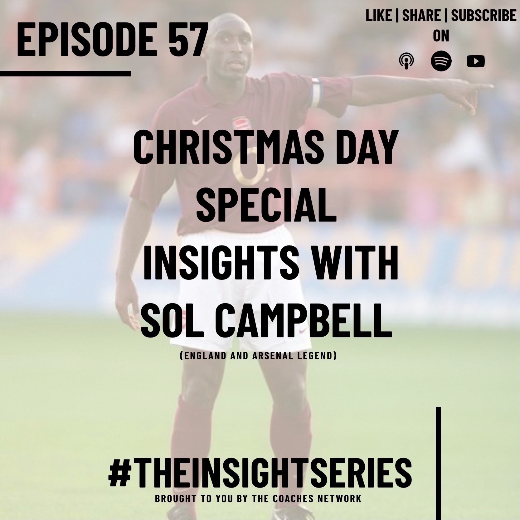 Insights with Sol Campbell (Arsenal & England Legend)