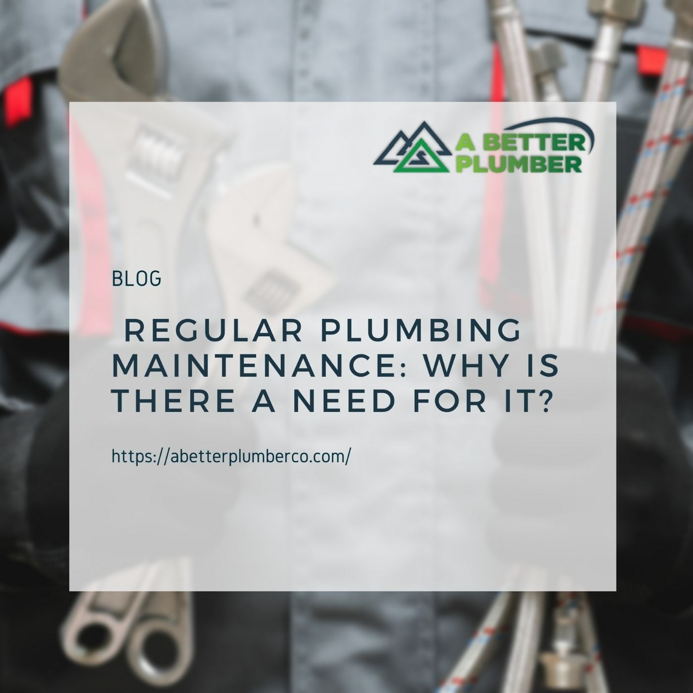 Regular Plumbing Maintenance: Why Is There a Need for It? 