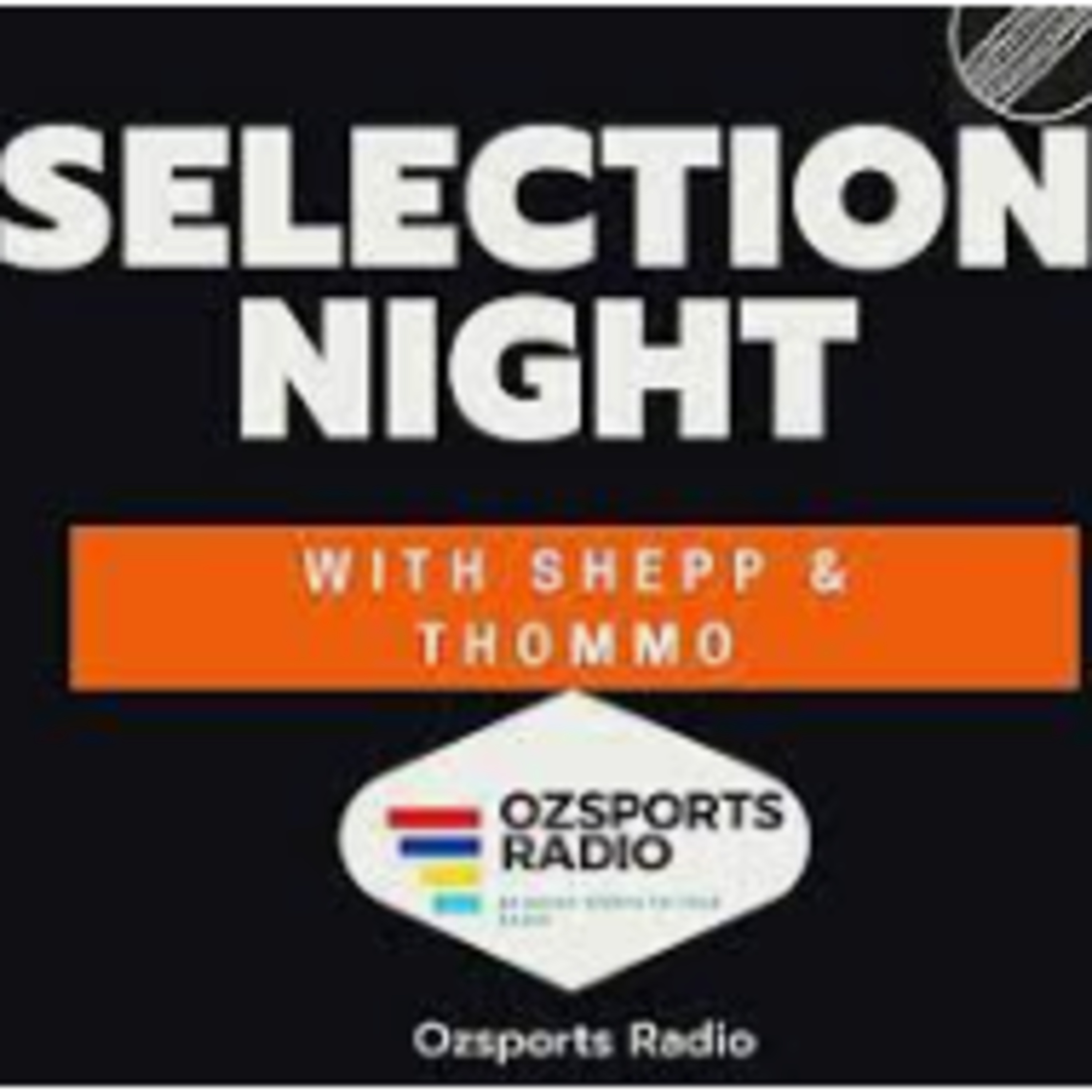 Ozsports Radio\'s Podcast - The Thursday Night Selections.
