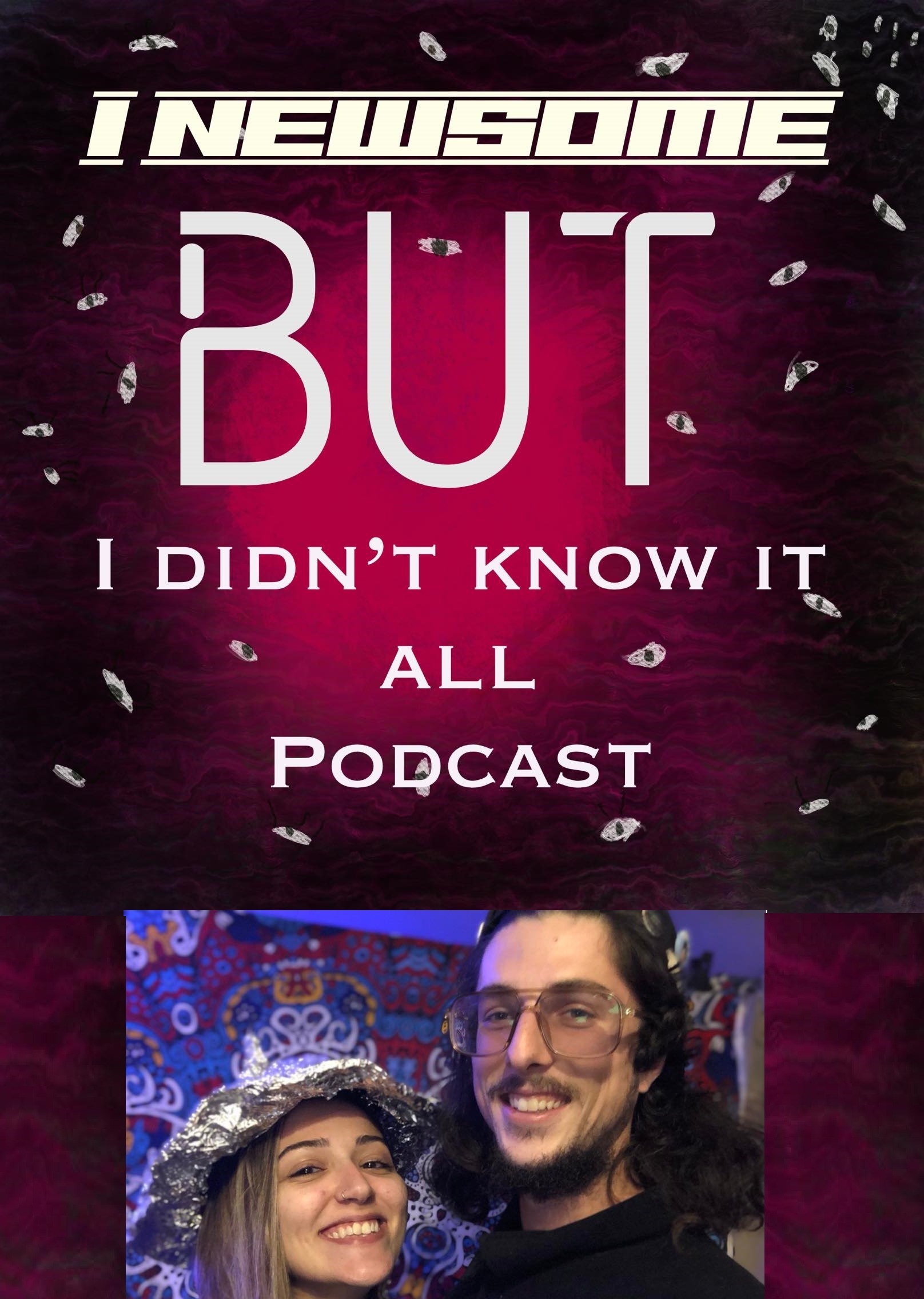 I Newsome But I Didn\'t Know It All Podcast