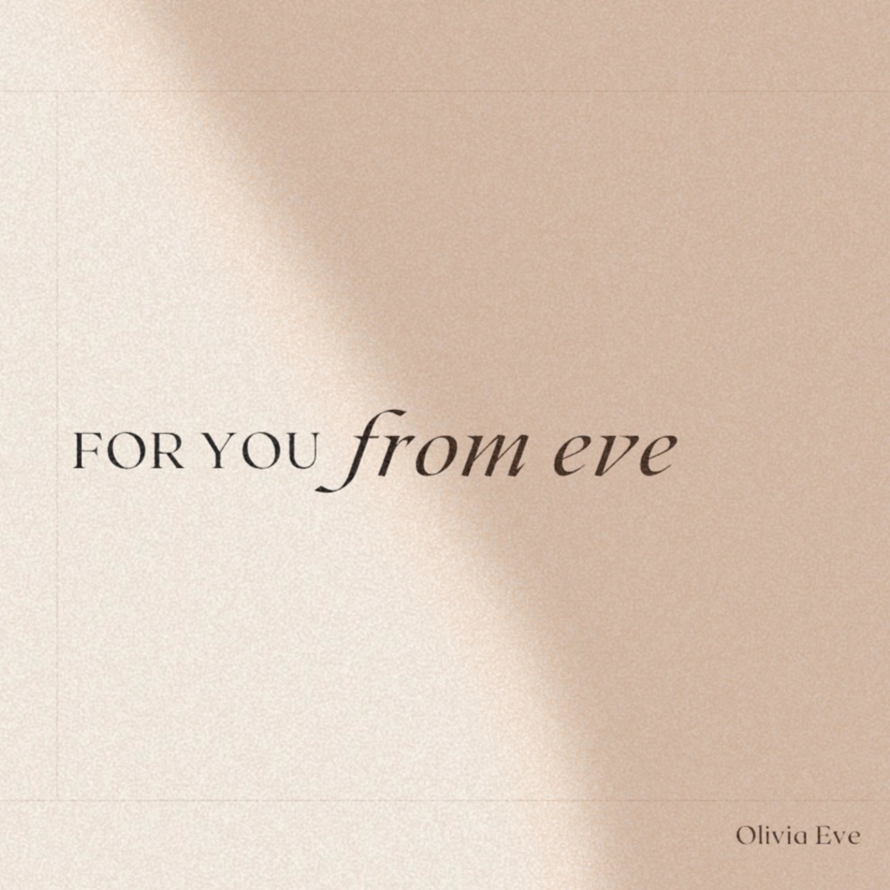 For You From Eve
