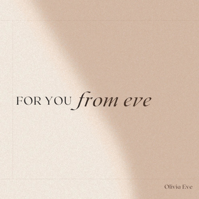 For You From Eve