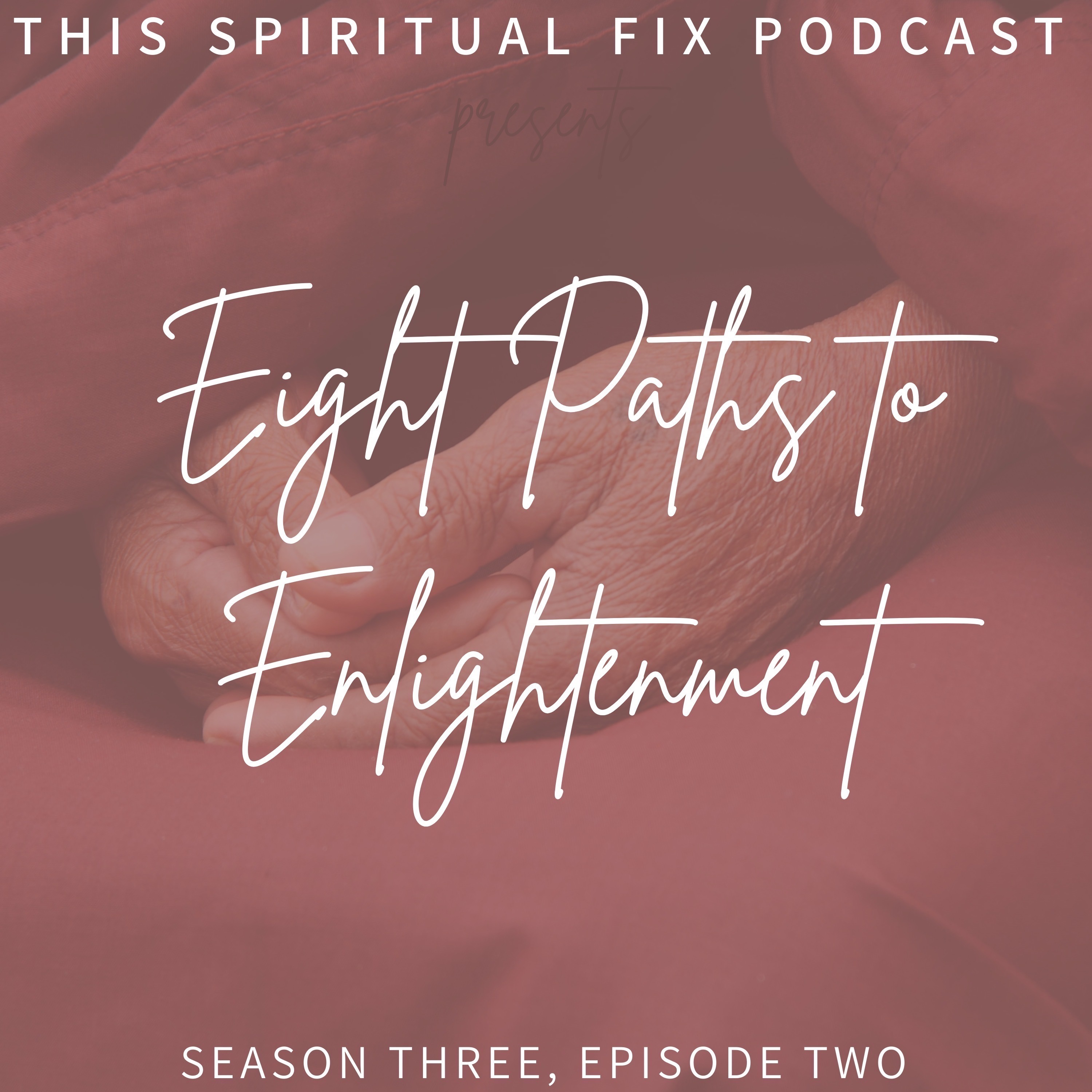 3.02 The Eight Paths to Enlightenment: Branches of Yoga