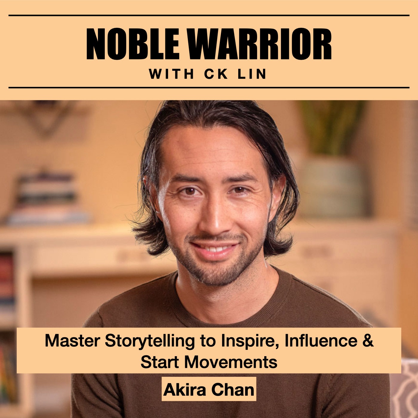 130 Akira Chan: Master Storytelling to Inspire, Influence & Start Movements Image