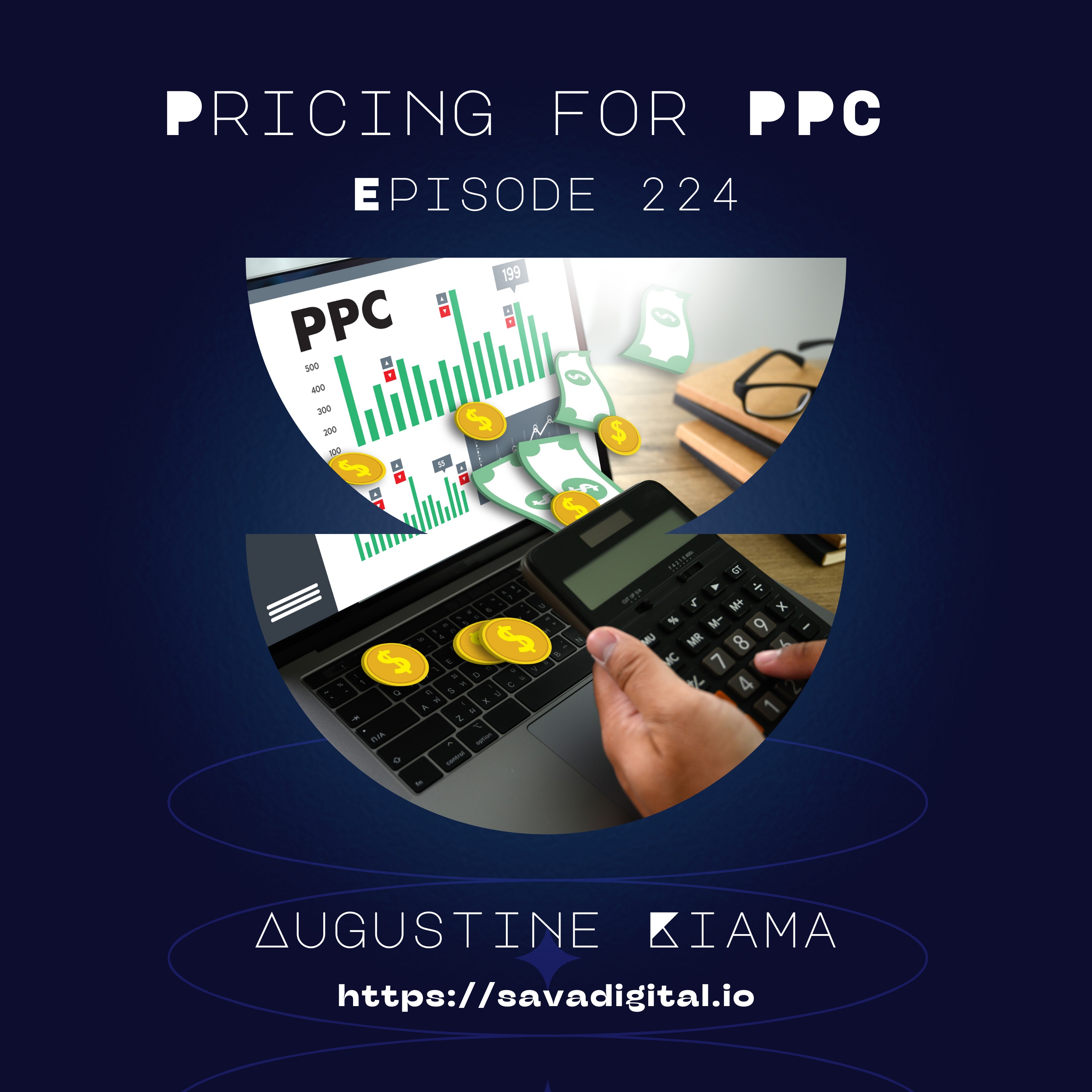 EP 224 : How to price PPC Campaigns | Agency Life Series