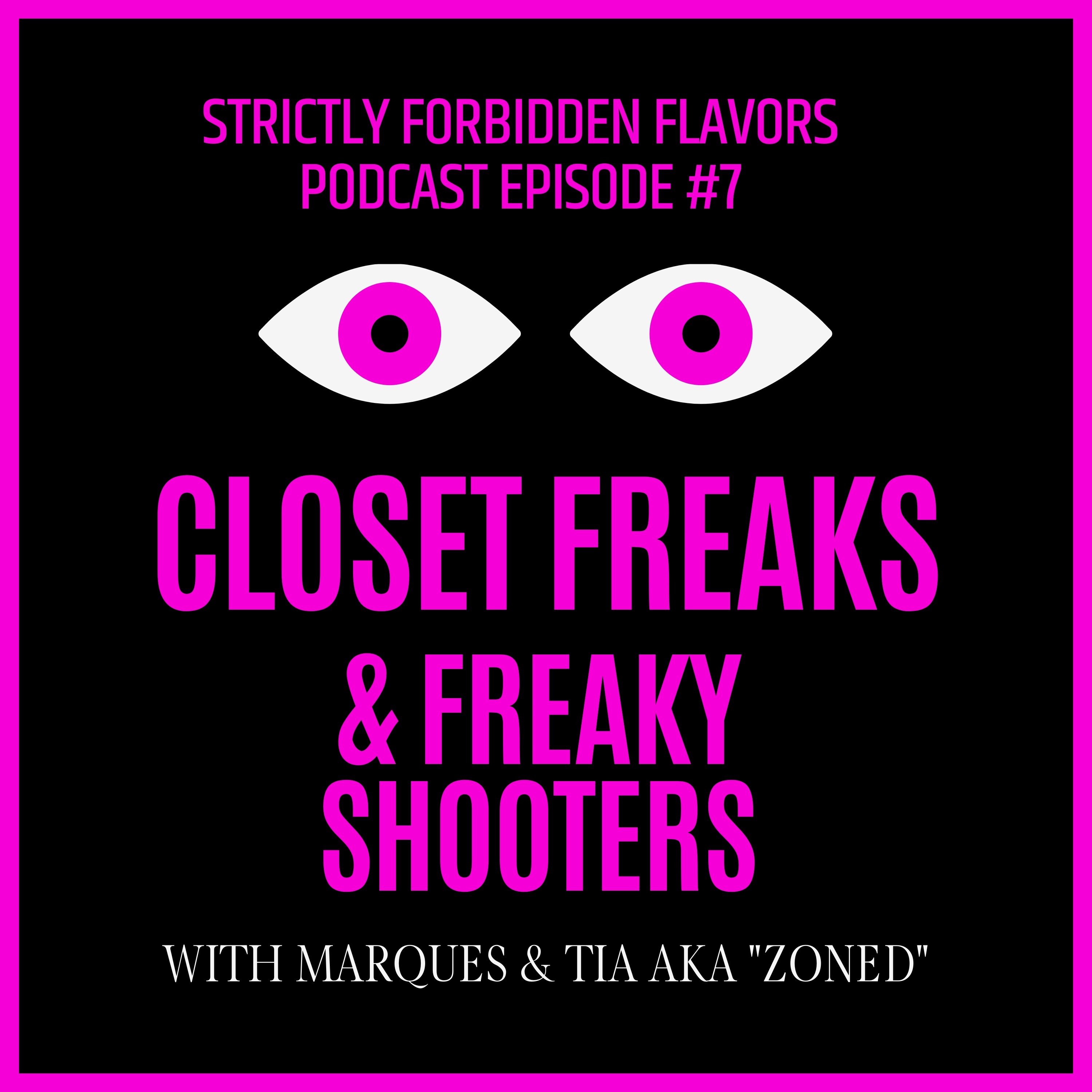 Closet Freaks ,Freaky Shooters & Nipple play